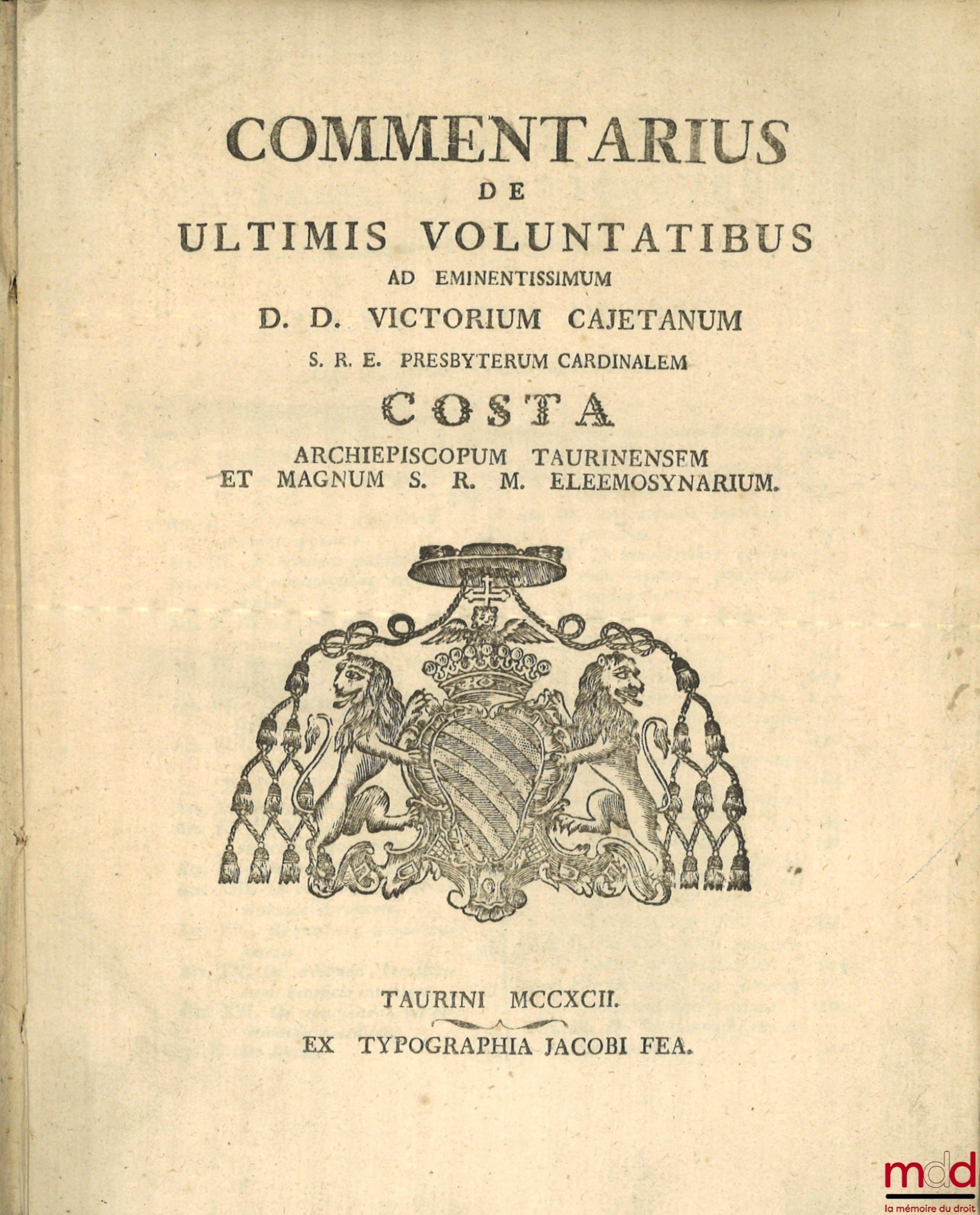 [ALASIA (Giuseppe Antonio)] – COMMENTARIUS DE ULTIMIS VOLUNTATIBUS AD EMINENTISSIMUM D. D. VICTORIUM CAJETANUM S. R. E. PRESBYTERUM CARDINALEM COSTA ARCHIEPISCOPUM TAURINENSEM ET MAGNUM S. R. M. ELEEMOSYNARIUM.