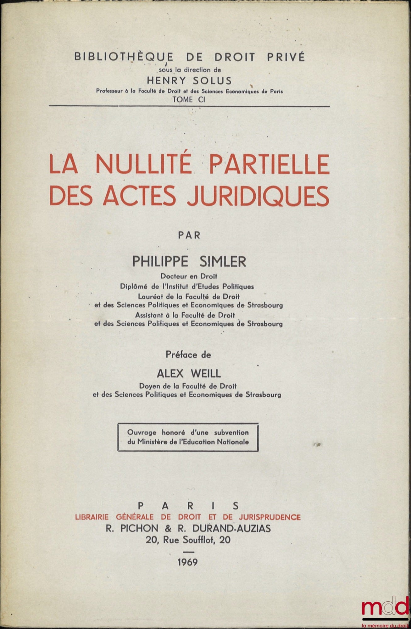 SIMLER (Philippe) – PARTIAL NULLITY OF LEGAL ACTS, Preface by Alex Weill, Private Law Library, vol. CI
