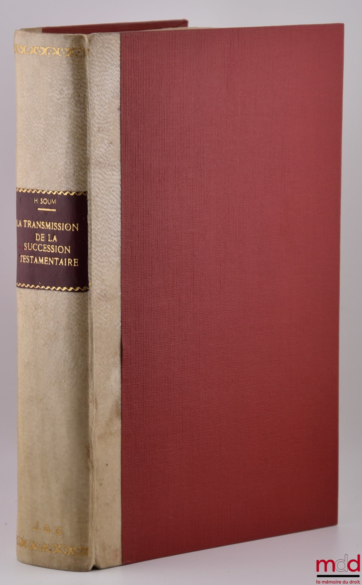 SOUM (Henri) – THE TRANSMISSION OF TESTAMENTARY INHERITANCE, Preface by P. Hébraud, Bibl. de droit privé, t. VIII