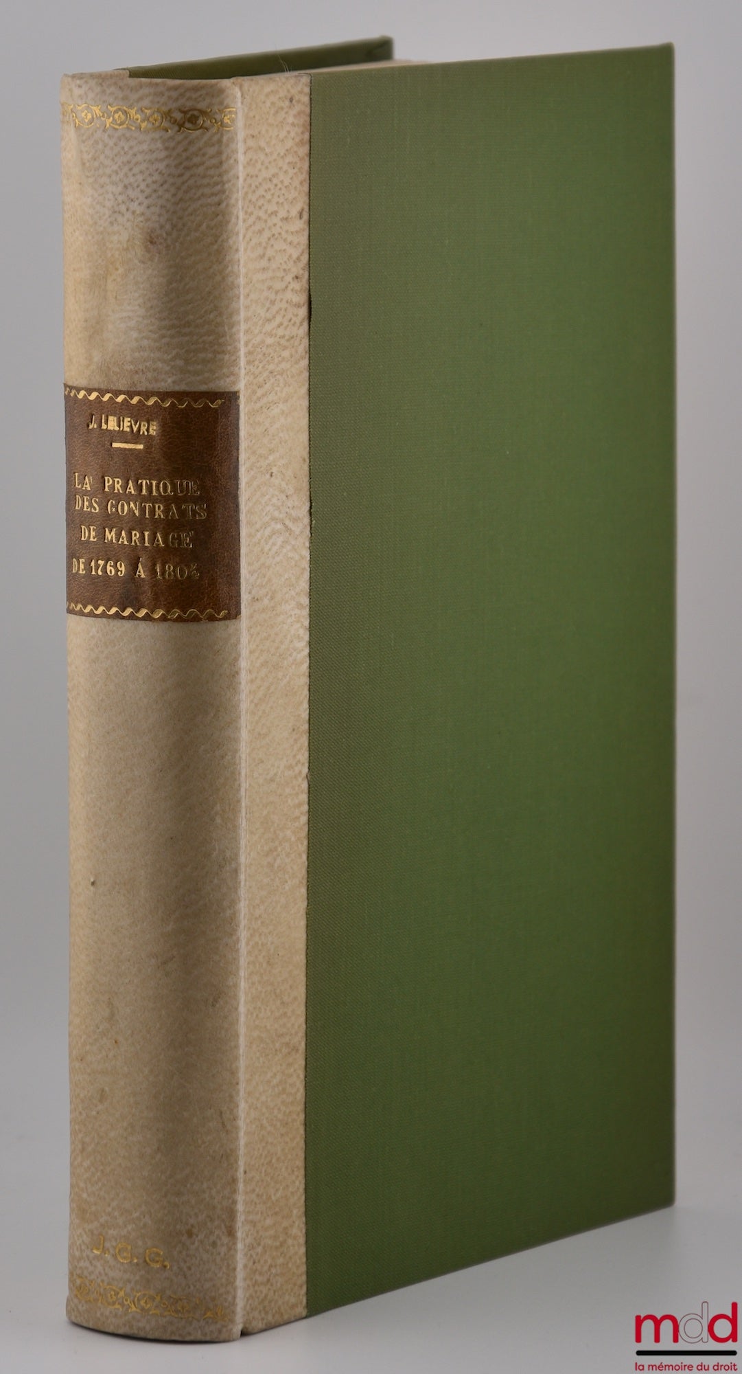 LELIÈVRE (Jacques) – THE PRACTICE OF MARRIAGE CONTRACTS AMONG NOTARIES AT THE CHÂTELET OF PARIS FROM 1769 TO 1804