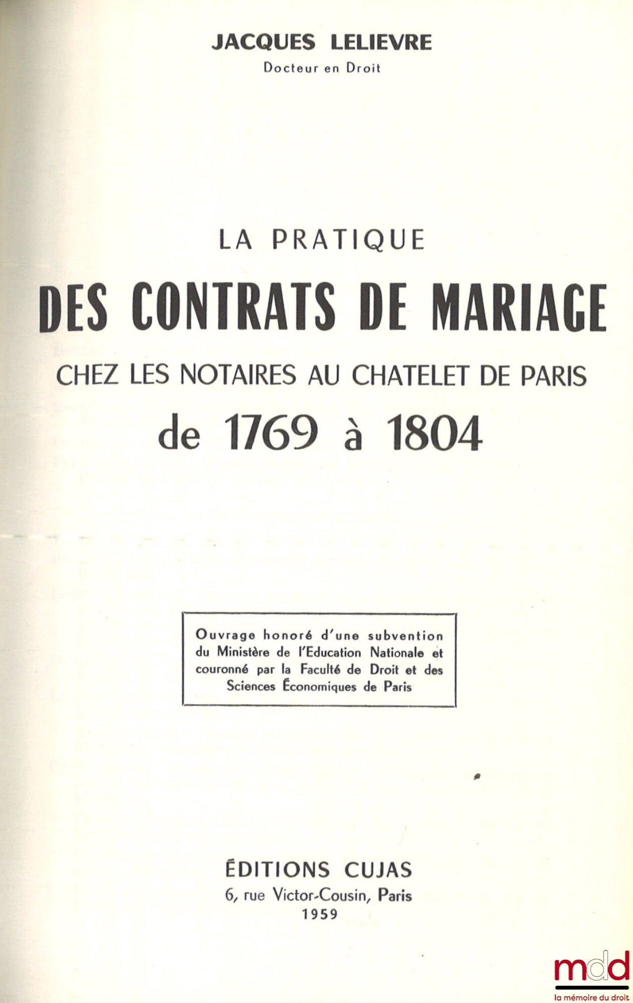 LELIÈVRE (Jacques) – THE PRACTICE OF MARRIAGE CONTRACTS AMONG NOTARIES AT THE CHÂTELET OF PARIS FROM 1769 TO 1804