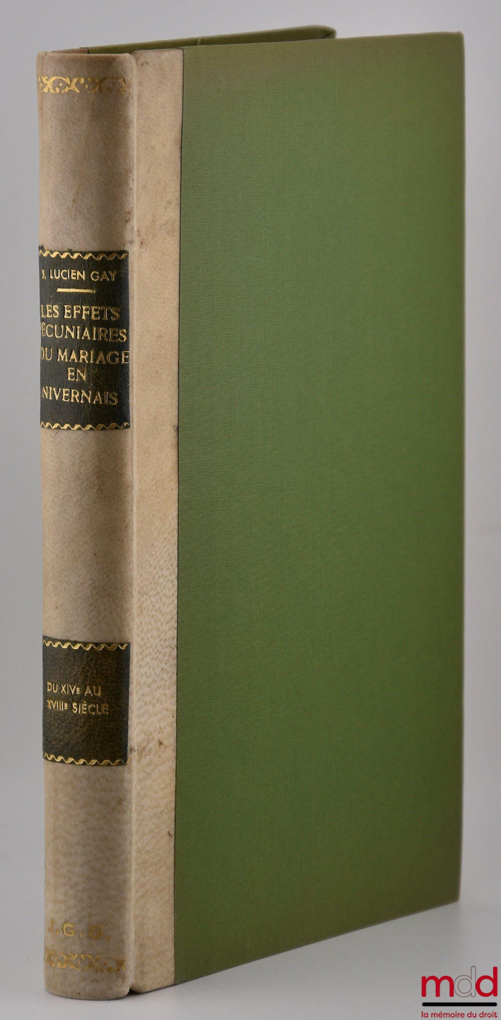 GAY (Jean Lucien) – THE FINANCIAL EFFECTS OF MARRIAGE IN NIVERNAIS FROM THE 14TH TO THE 18TH CENTURY, Pub. of the University of Dijon, vol. X