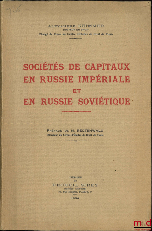 KRIMMER (Alexander) – CAPITAL COMPANIES IN IMPERIAL AND SOVIET RUSSIA, Preface by M. Rectenwald