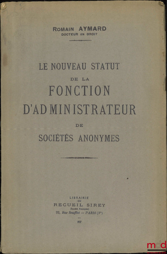AYMARD (Romain) – THE NEW STATUS OF THE POSITION OF DIRECTOR OF PUBLIC LIMITED COMPANIES