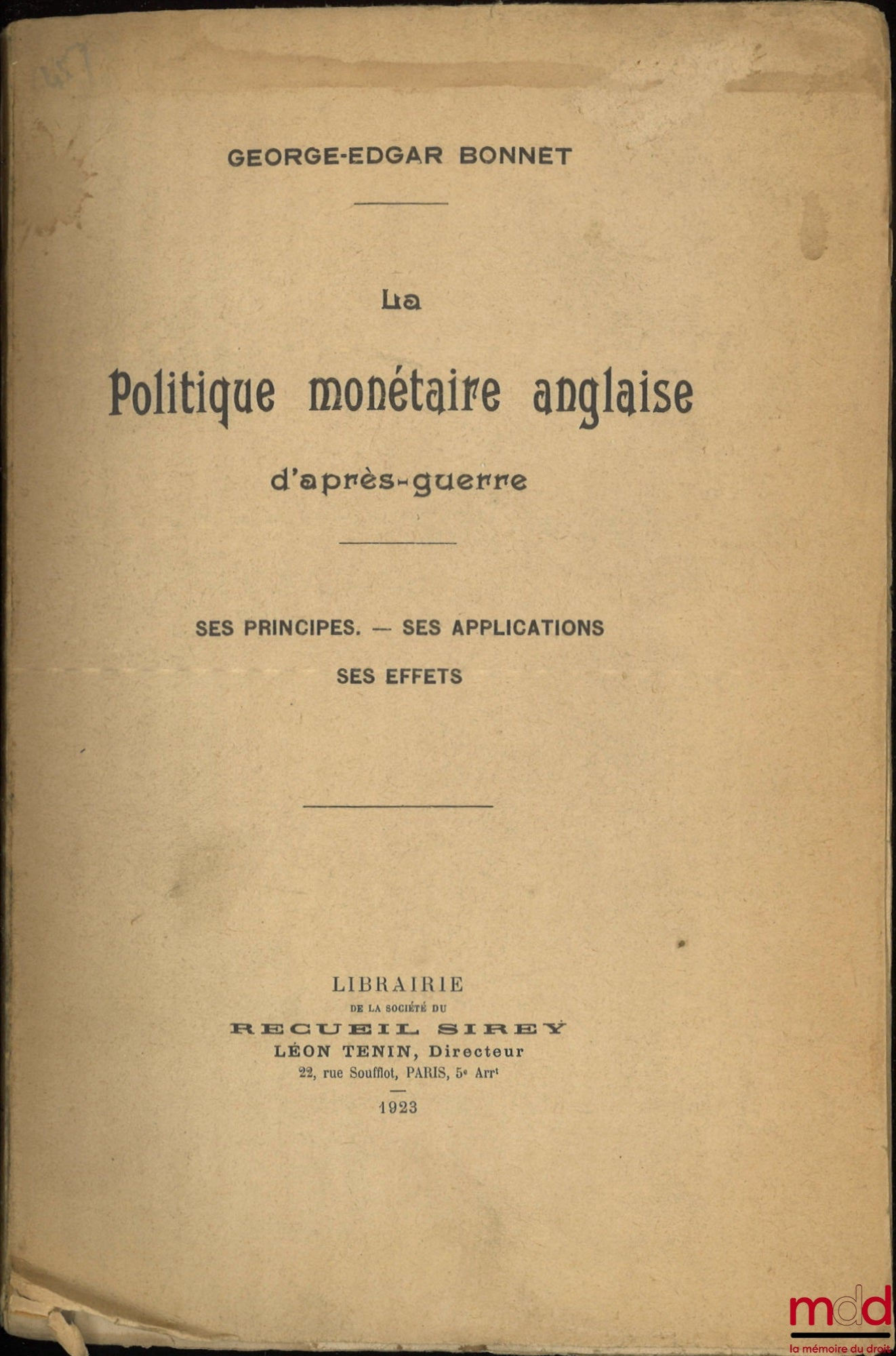 BONNET (George-Edgar) – POST-WAR ENGLISH MONETARY POLICY: ITS PRINCIPLES, ITS APPLICATIONS, ITS EFFECTS