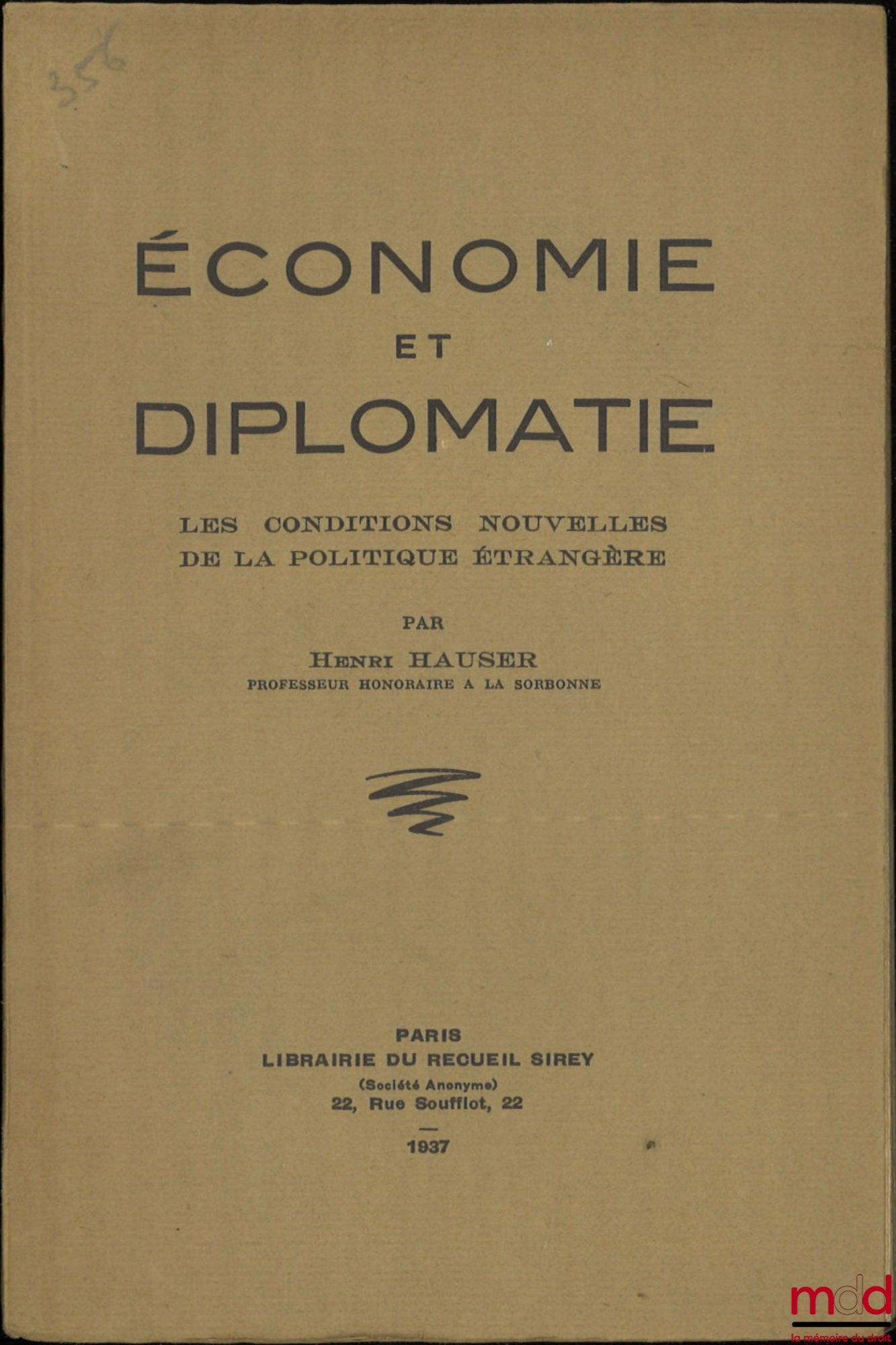 HAUSER (Henri) – ECONOMICS AND DIPLOMACY, The New Conditions of Foreign Policy