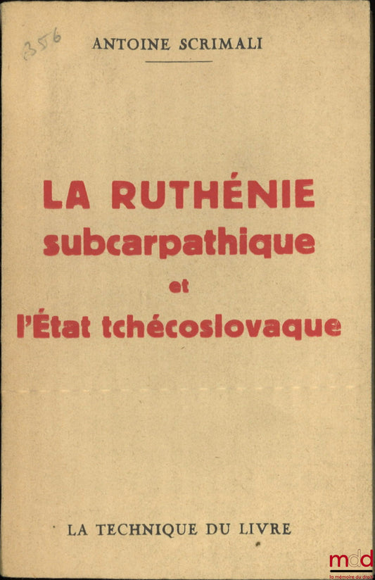 SCRIMALI (Antoine) – SUBCARPATHIC RUTHENIA AND THE CZECHOSLOVAK STATE