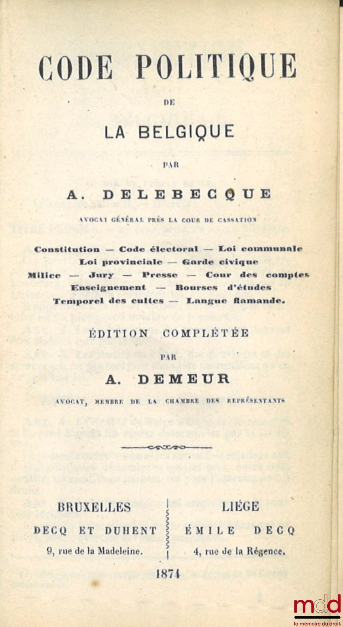 DELEBECQUE (Alphonse) – POLITICAL CODE OF BELGIUM, Edition completed by Adolphe Demeur