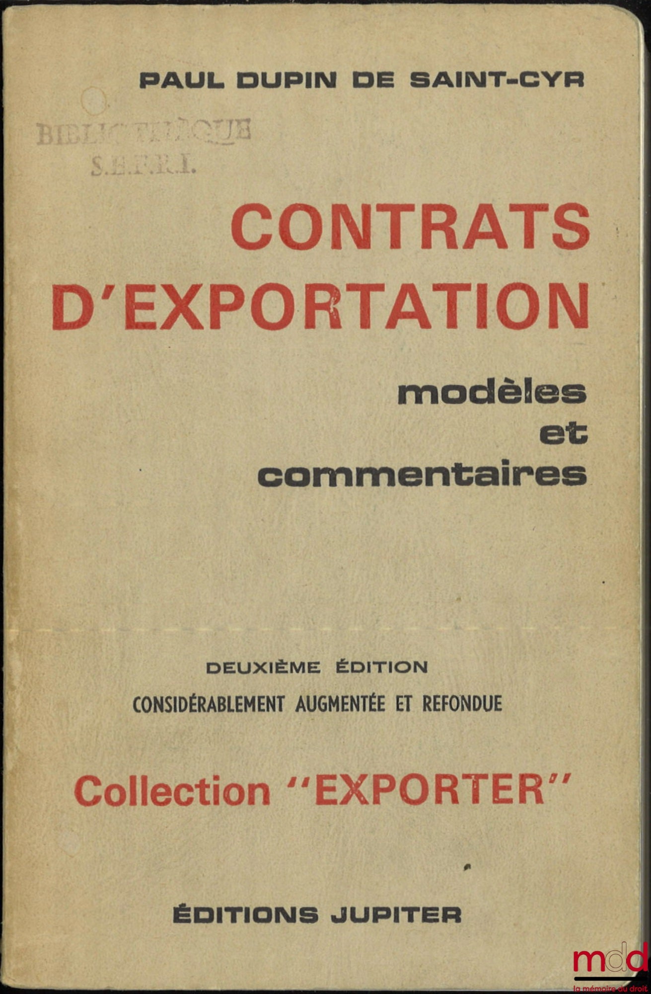 DUPIN DE SAINT-CYR (Paul) – EXPORT CONTRACTS, MODELS AND COMMENTARIES, 2nd ed., Coll. “Exporter”