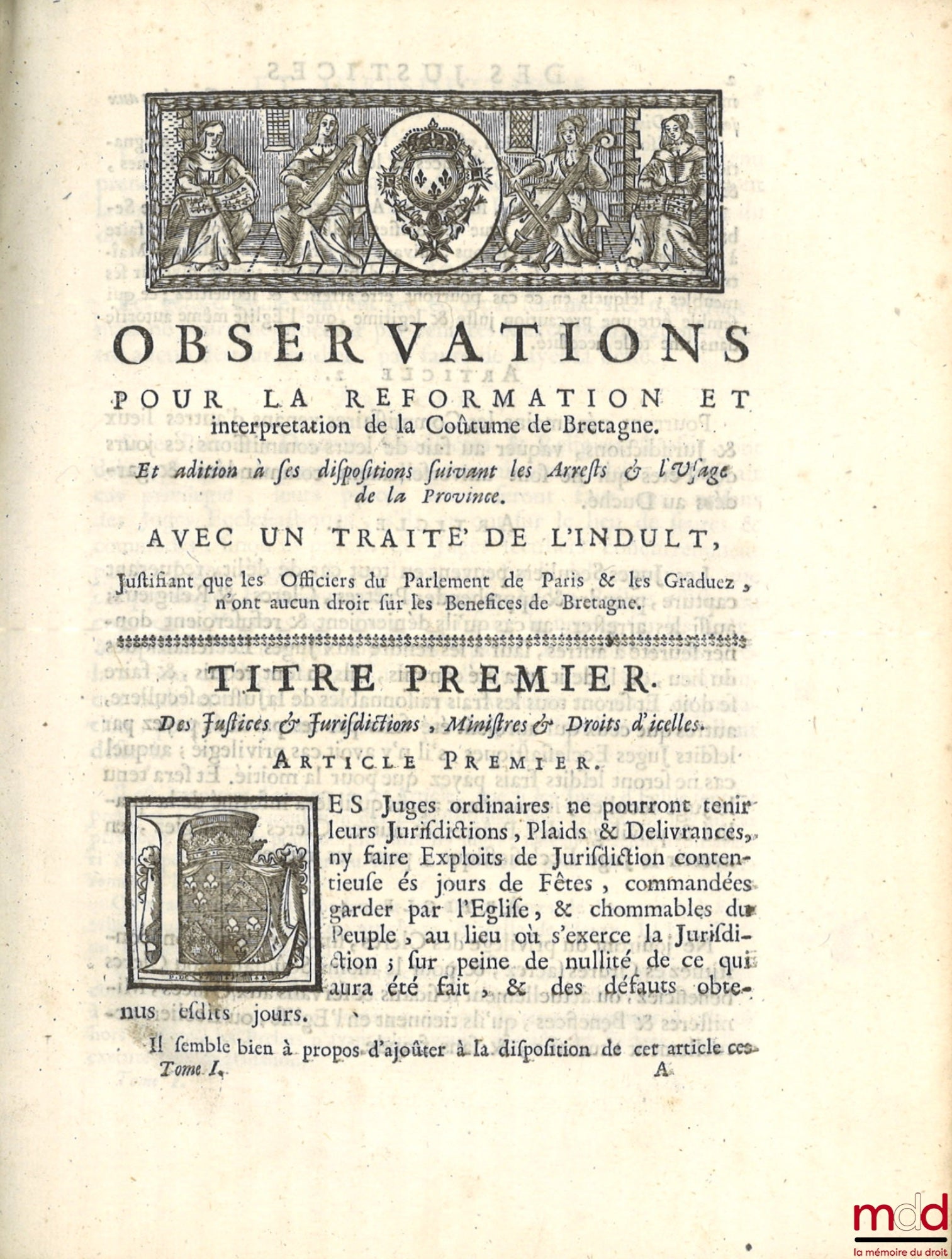 SAUVAGEAU (Michel) - DU FAIL (Noël) [DUFAIL de la Hérissaye] – COUSTUME DE BRETAGNE, AVEC LES COMMENTAIRES ET OBSERVATIONS pour l’intelligence & l’usage des Articles obscurs, abolis & à réformer, suivant les Edits, Ordonnances & arrests de Reglemens rendu