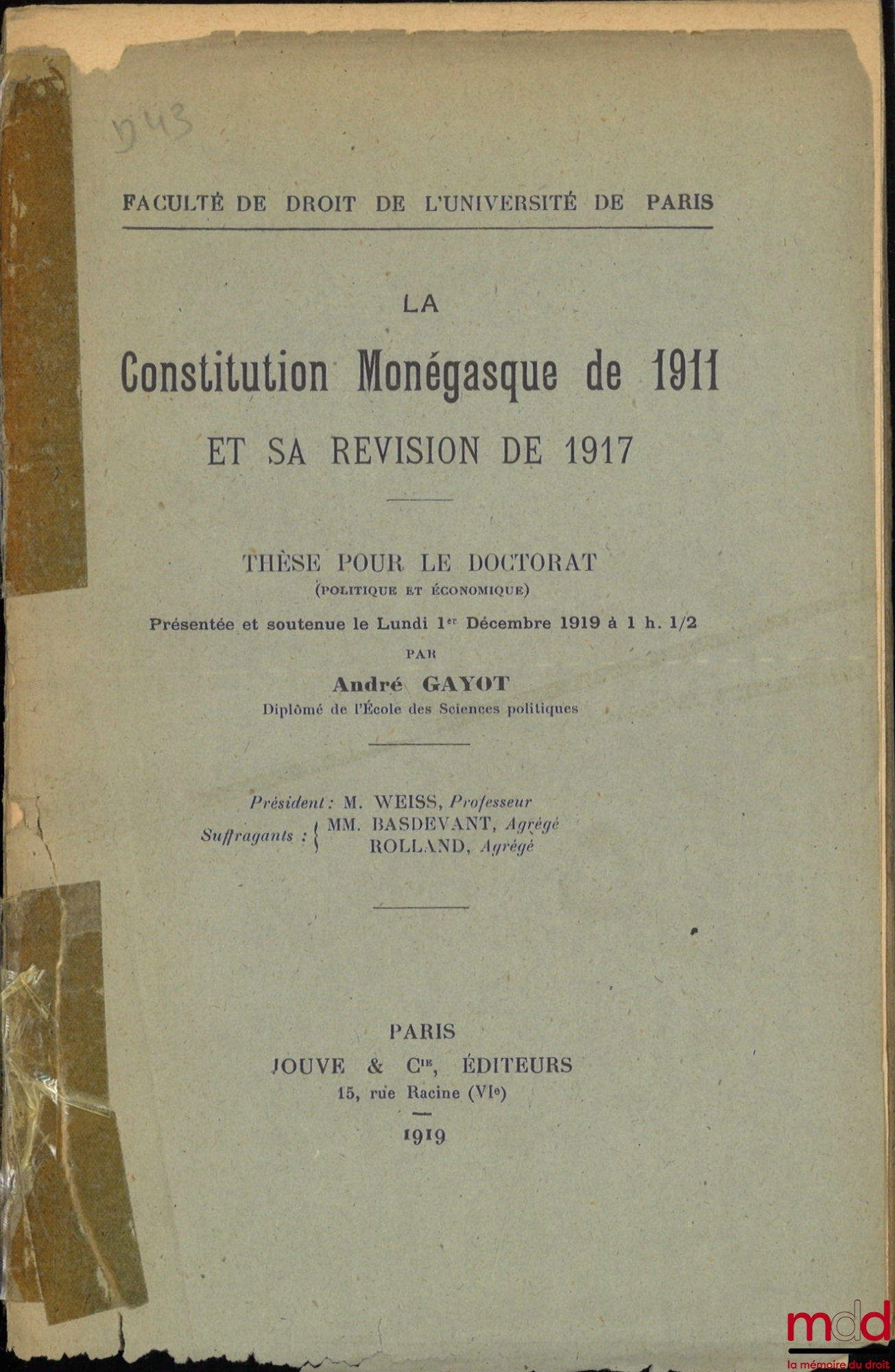 GAYOT (André) – THE MONEGASQUE CONSTITUTION OF 1911 AND ITS REVISION OF 1917, Thesis (President: Mr. Weiss; Examiners: Messrs. Basdevant and Rolland), Faculty of Law of the University of Paris
