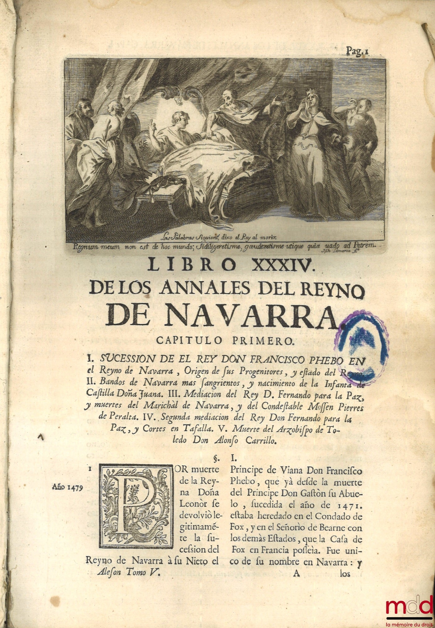 MORET (Joseph de) – ANNALS DEL REYNO DE NAVARRA. COMPUTERS BY P. JOSEPH DE MORET, OF THE COMPAÑIA DE JESUS, NATURAL DE PAMPLONA. CHRONISTA DEL MISMO REYNO, [with Addendum]