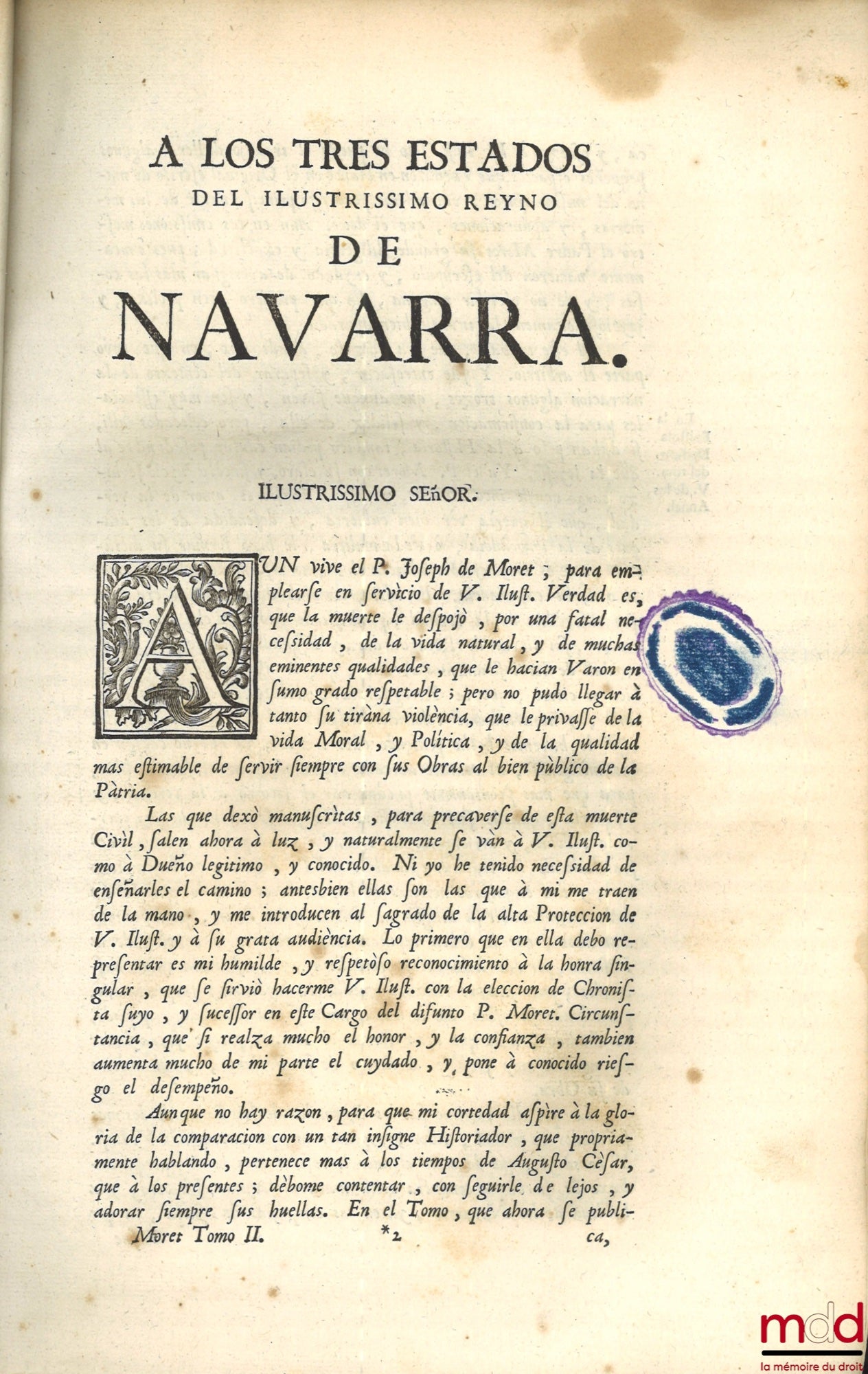 MORET (Joseph de) – ANNALS DEL REYNO DE NAVARRA. COMPUTERS BY P. JOSEPH DE MORET, OF THE COMPAÑIA DE JESUS, NATURAL DE PAMPLONA. CHRONISTA DEL MISMO REYNO, [with Addendum]