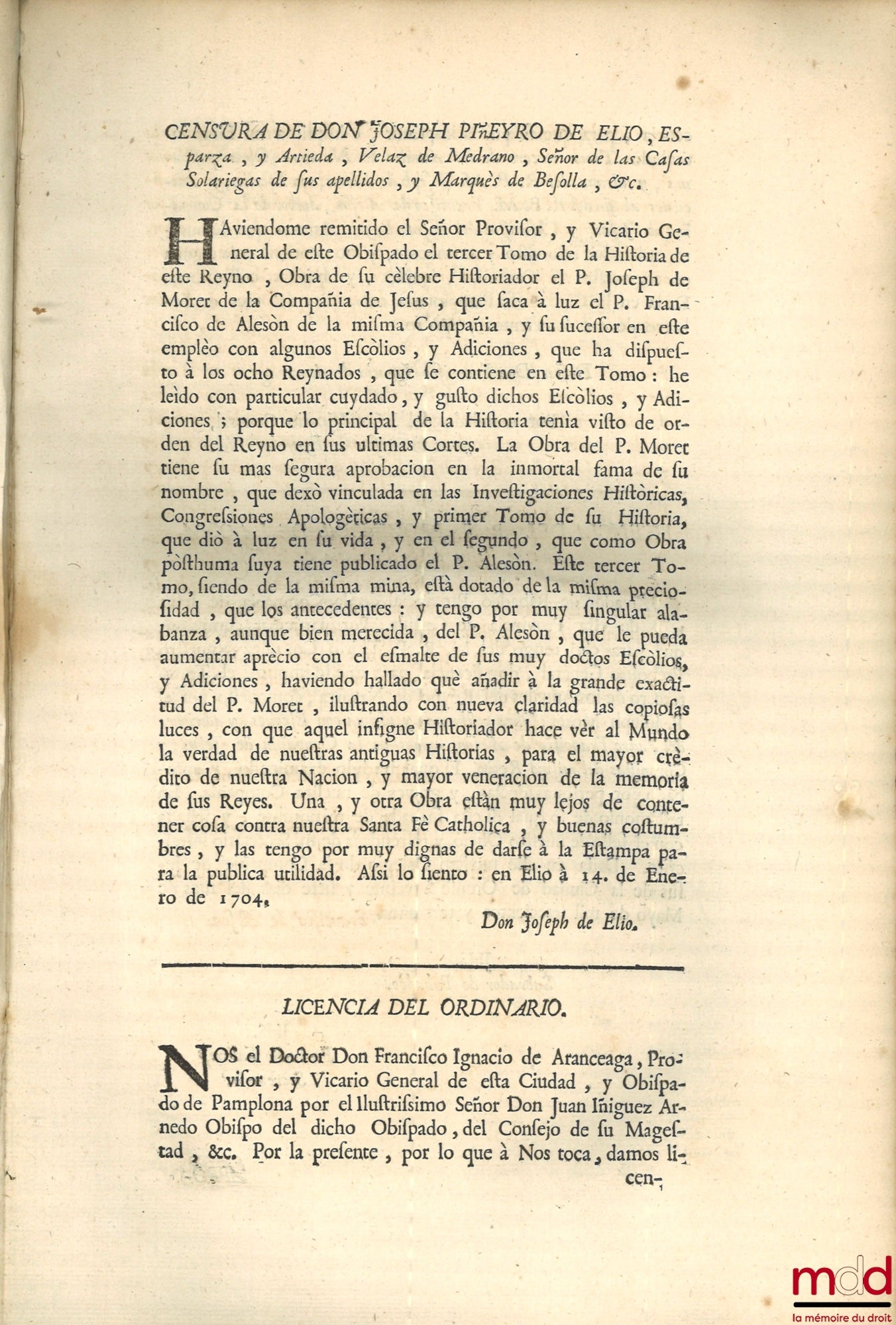 MORET (Joseph de) – ANNALS DEL REYNO DE NAVARRA. COMPUTERS BY P. JOSEPH DE MORET, OF THE COMPAÑIA DE JESUS, NATURAL DE PAMPLONA. CHRONISTA DEL MISMO REYNO, [with Addendum]