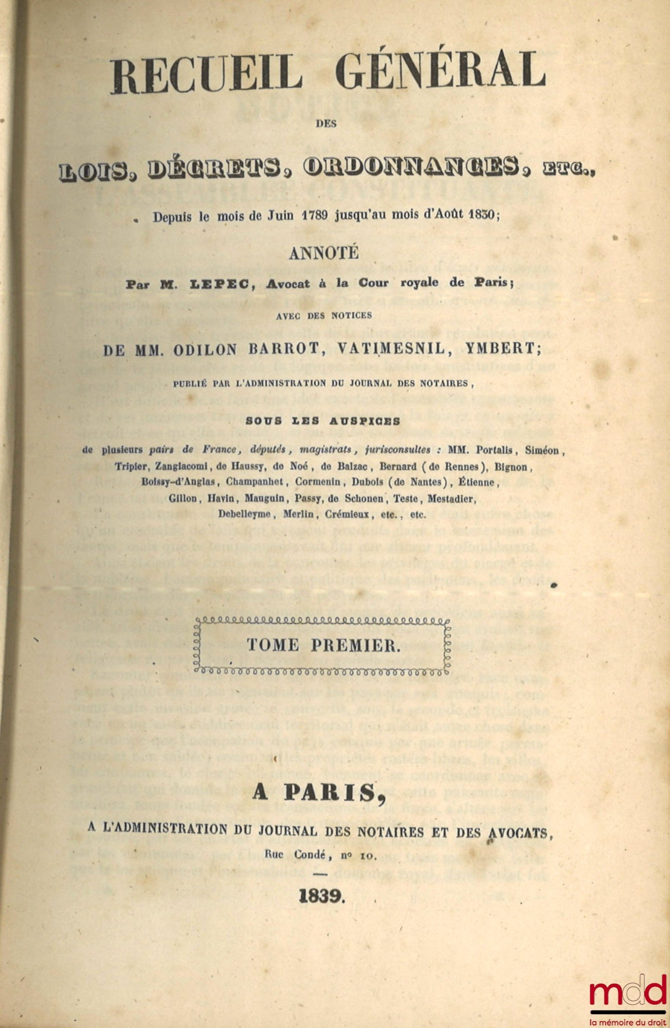 [BARROT (Odilon), VATIMESNIL, YMBERT] – ANNOTATED GENERAL COLLECTION OF LAWS, DECREES, ORDINANCES, ETC., ETC., from June 1789 to August 1830; with notes by Messrs. Odilon Barrot, Vatimesnil, YMBERT; published by the editors of the Official Journal