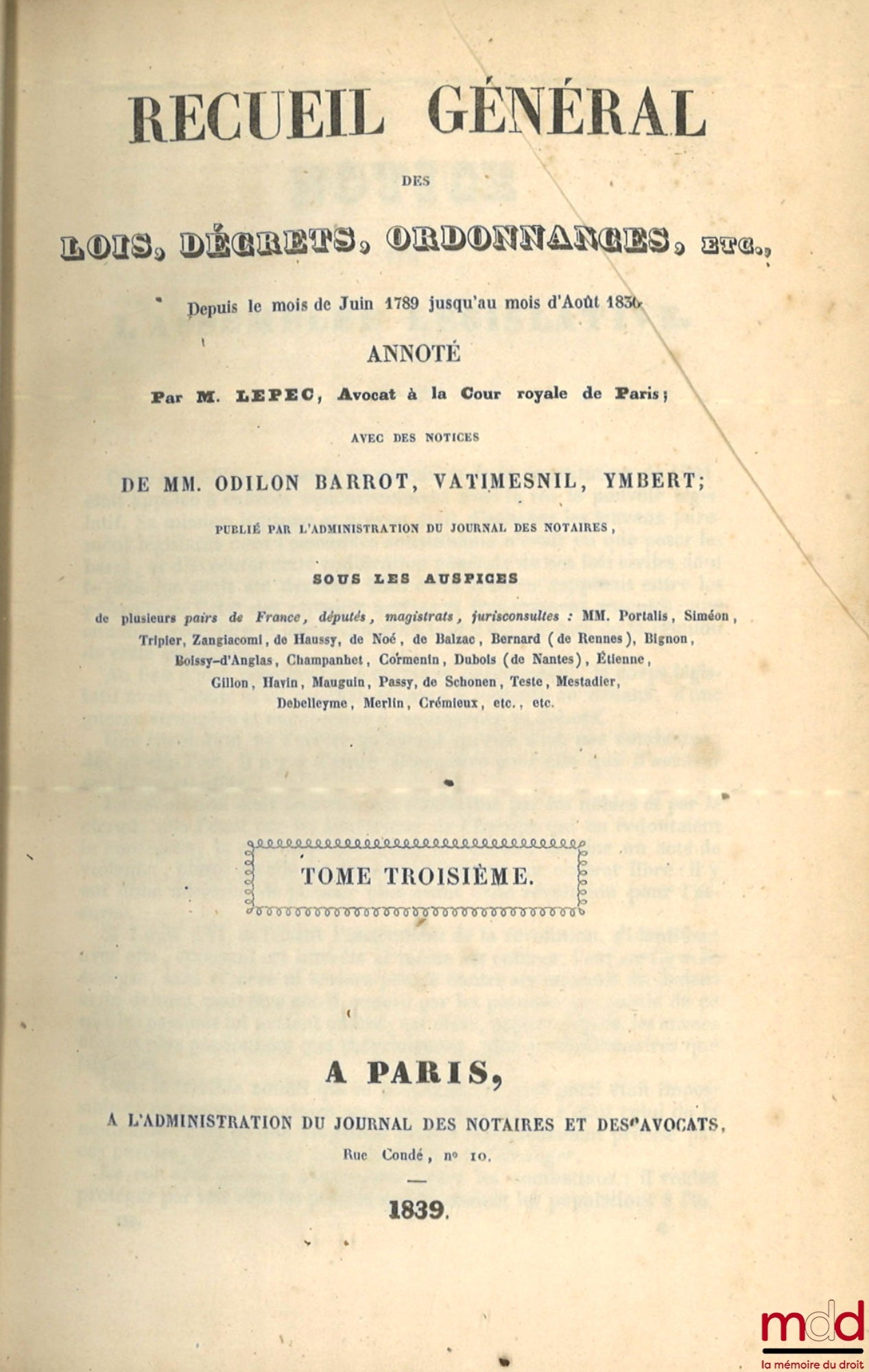 [BARROT (Odilon), VATIMESNIL, YMBERT] – ANNOTATED GENERAL COLLECTION OF LAWS, DECREES, ORDINANCES, ETC., ETC., from June 1789 to August 1830; with notes by Messrs. Odilon Barrot, Vatimesnil, YMBERT; published by the editors of the Official Journal