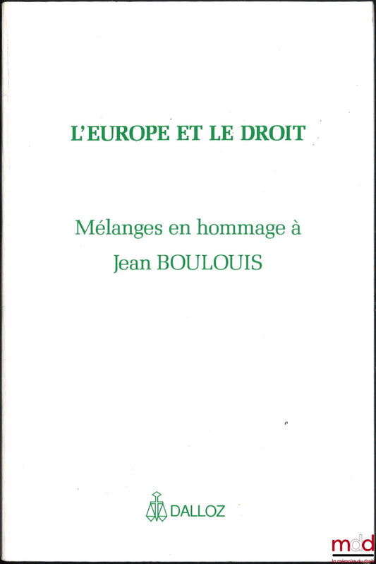 [Boulouis Miscellany] – EUROPE AND LAW, Miscellany in homage to Jean BOULOUIS