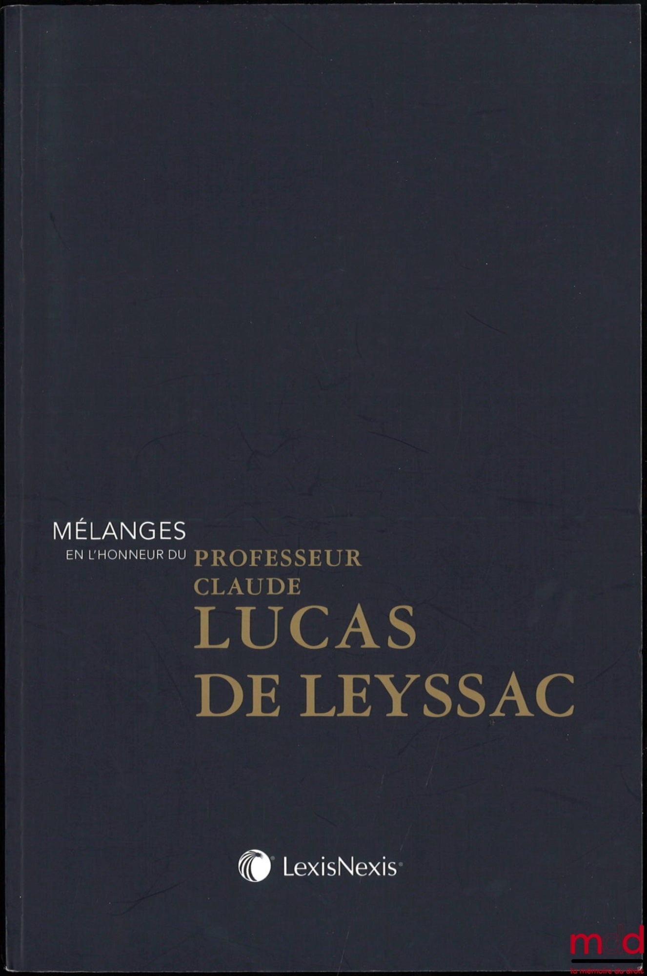 [Leyssac Miscellany] – Miscellany in honor of Professor Claude Lucas de Leyssac