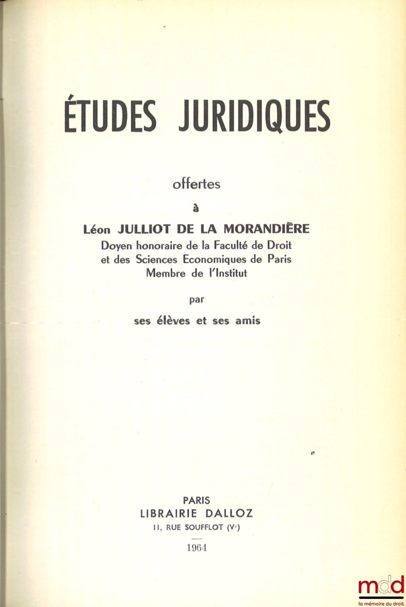 [Julliot de la Morandière Miscellany] – LEGAL STUDIES OFFERED TO JULLIOT DE LA MORANDIÈRE, Preface by Georges Vedel