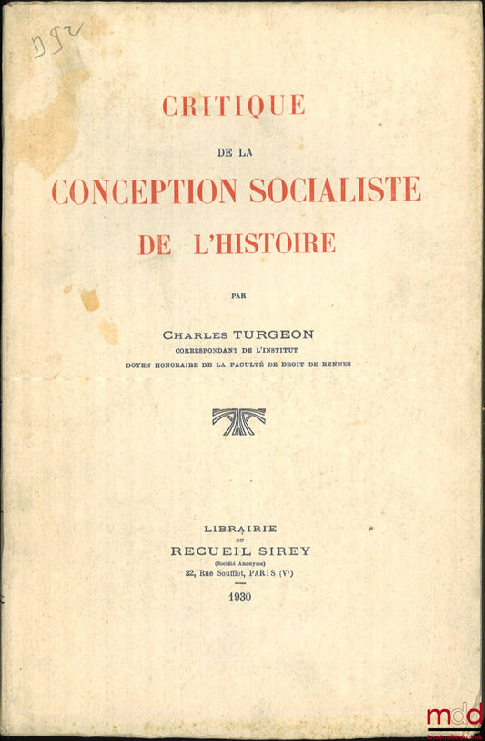 TURGEON (Charles) – CRITIQUE OF THE SOCIALIST CONCEPTION OF HISTORY