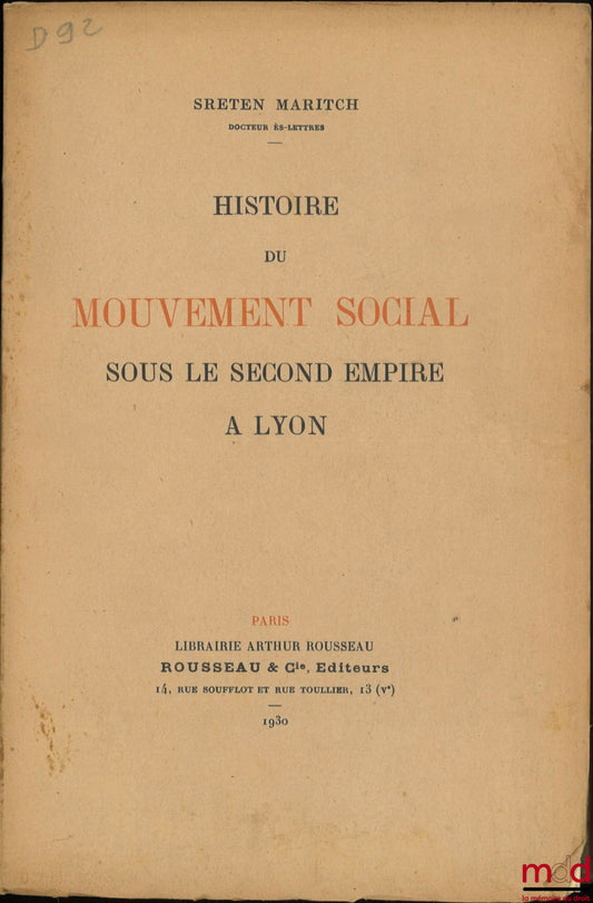 MARITCH (Sreten) – HISTORY OF THE SOCIAL MOVEMENT UNDER THE SECOND EMPIRE IN LYON