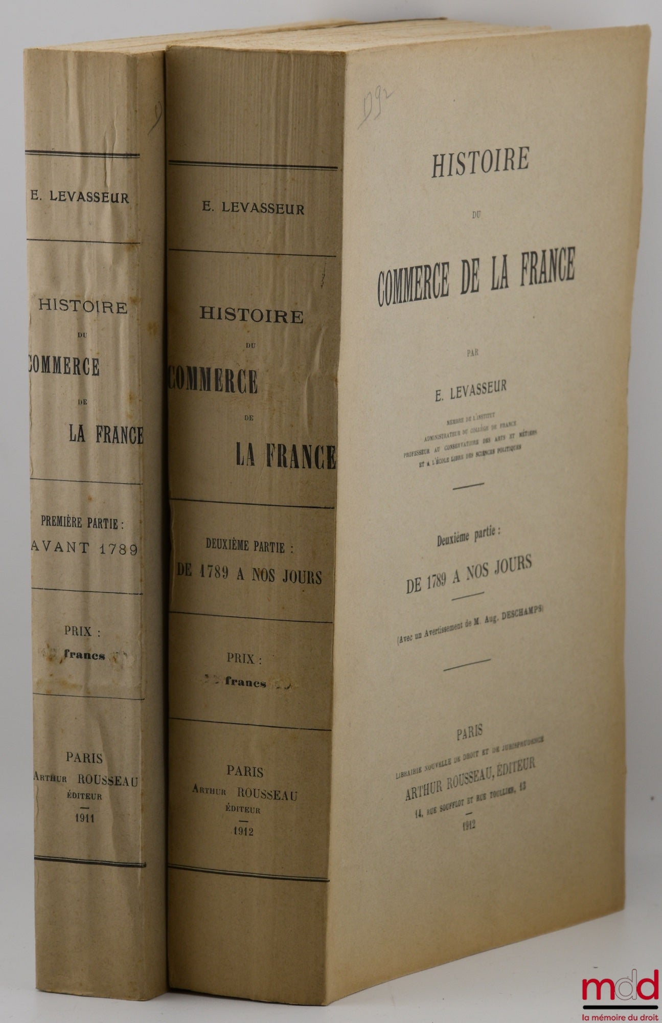 LEVASSEUR (E.) – HISTORY OF FRENCH COMMERCE, Part One: Before 1789, Part Two: From 1789 to the present day (With a foreword by Aug. Deschamps)