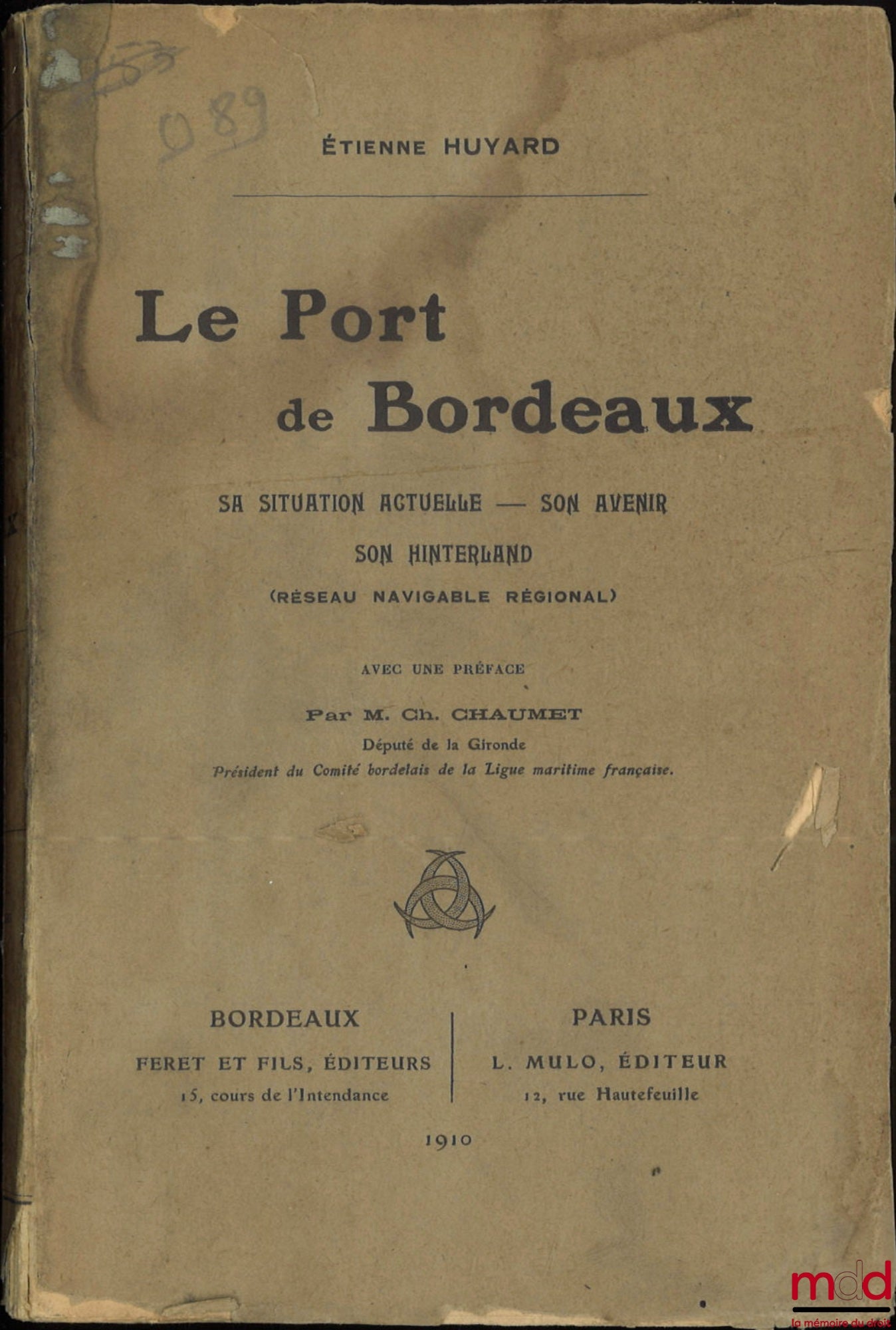 HUYARD (Étienne) – THE PORT OF BORDEAUX, Its current situation – Its future – Its hinterland (Regional waterway network), Preface by Charles Chaumet