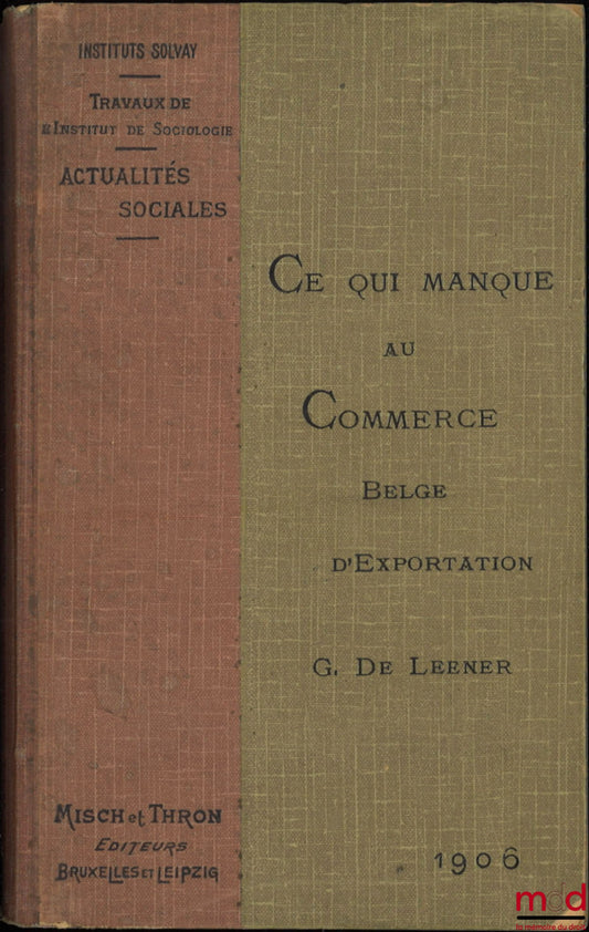 DE LEENER (G.) – WHAT BELGIAN EXPORT TRADE IS LACKING