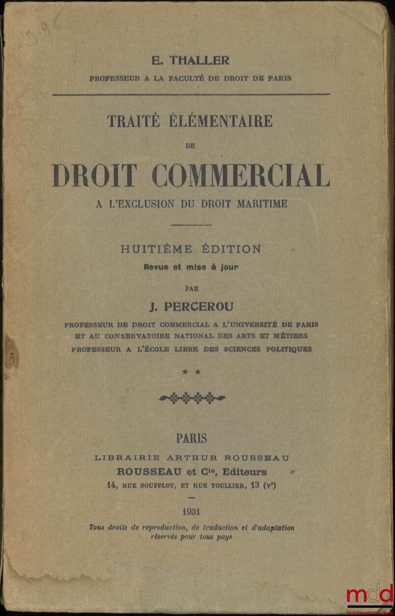 THALLER (Edmond) – TRAITÉ ÉLÉMENTAIRE DE DROIT COMMERCIAL À L’EXCLUSION DU DROIT MARITIME, t. II [mq. le t. I], 8e éd. revue et mise à jour par J. Percerou