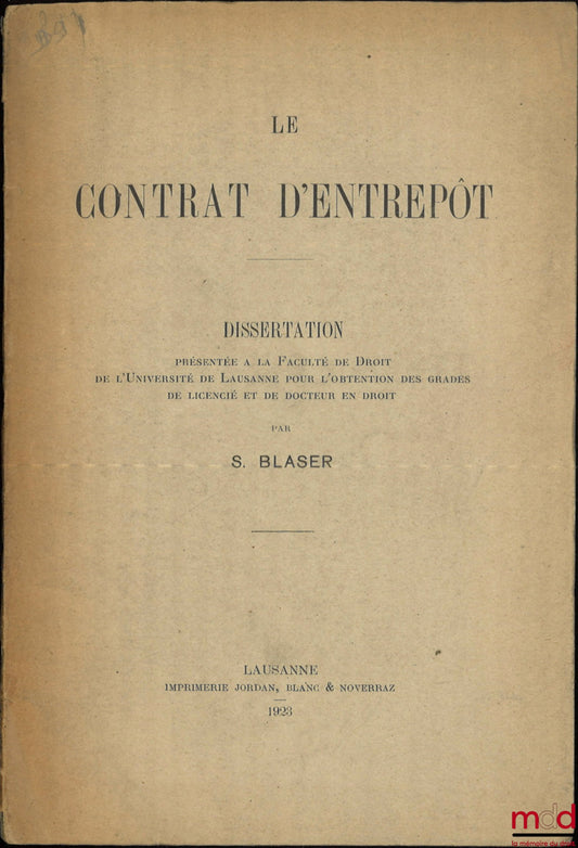 BLASER (S.) – THE WAREHOUSE CONTRACT, Dissertation presented to the Faculty of Law of the University of Lausanne