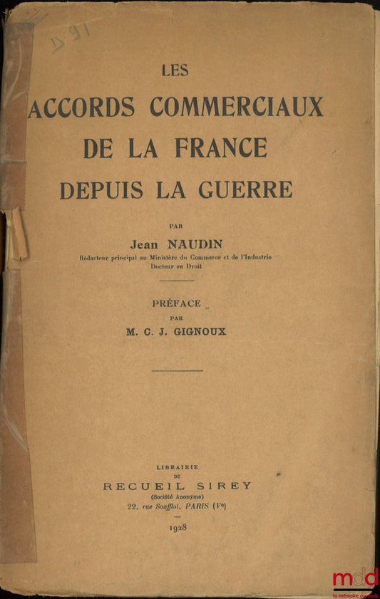 NAUDIN (Jean) – FRANCE'S TRADE AGREEMENTS SINCE THE WAR, Preface by M. C. J. Gignoux