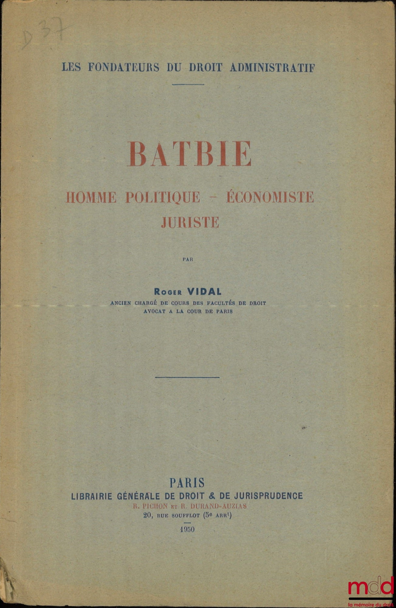 VIDAL (Roger) – BATBIE: POLITICIAN – ECONOMIST – LAWYER