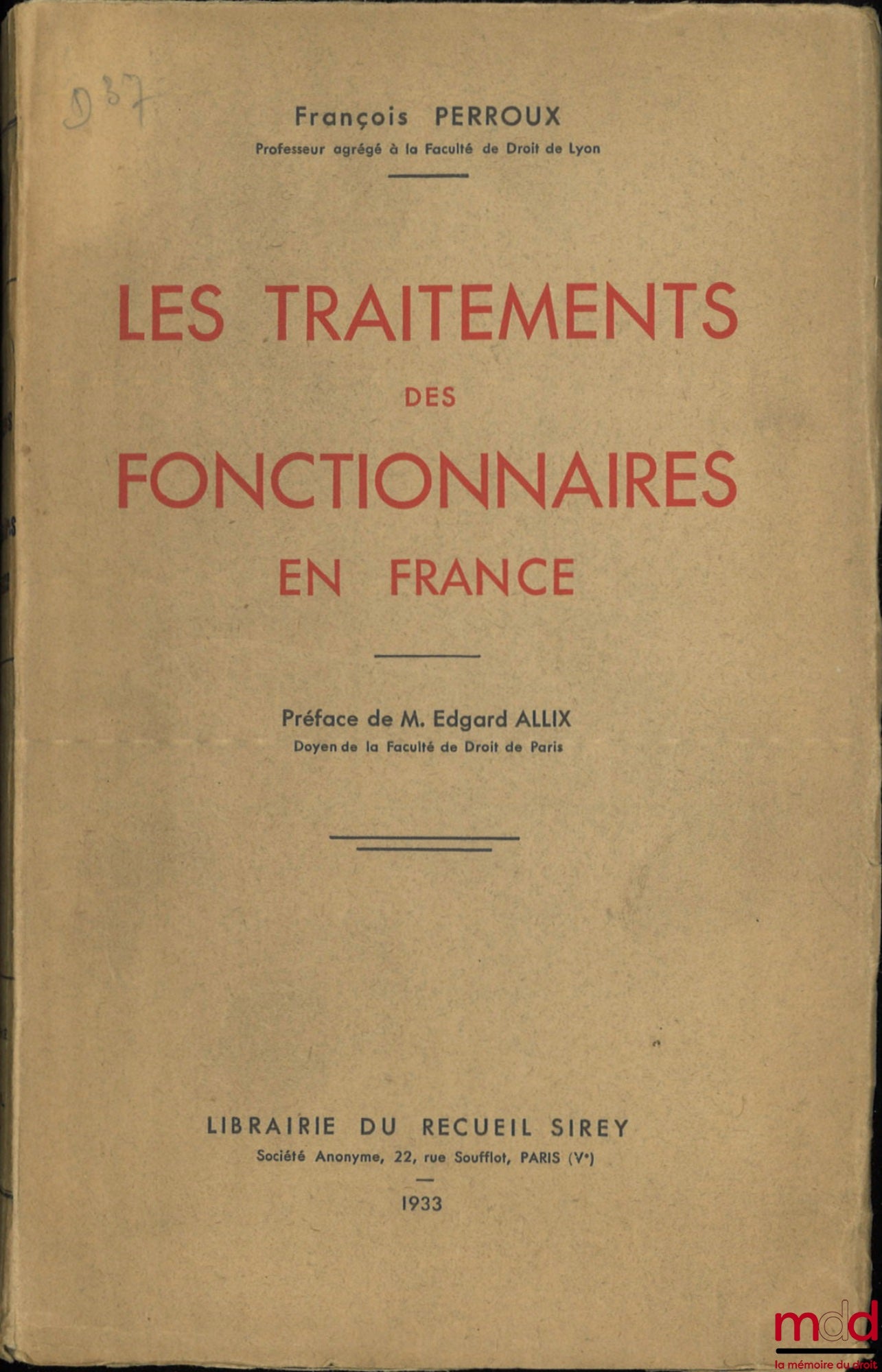 PERROUX (François) – LES TRAITEMENTS DES FONCTIONNAIRES EN FRANCE, Préface de Edgard Allix
