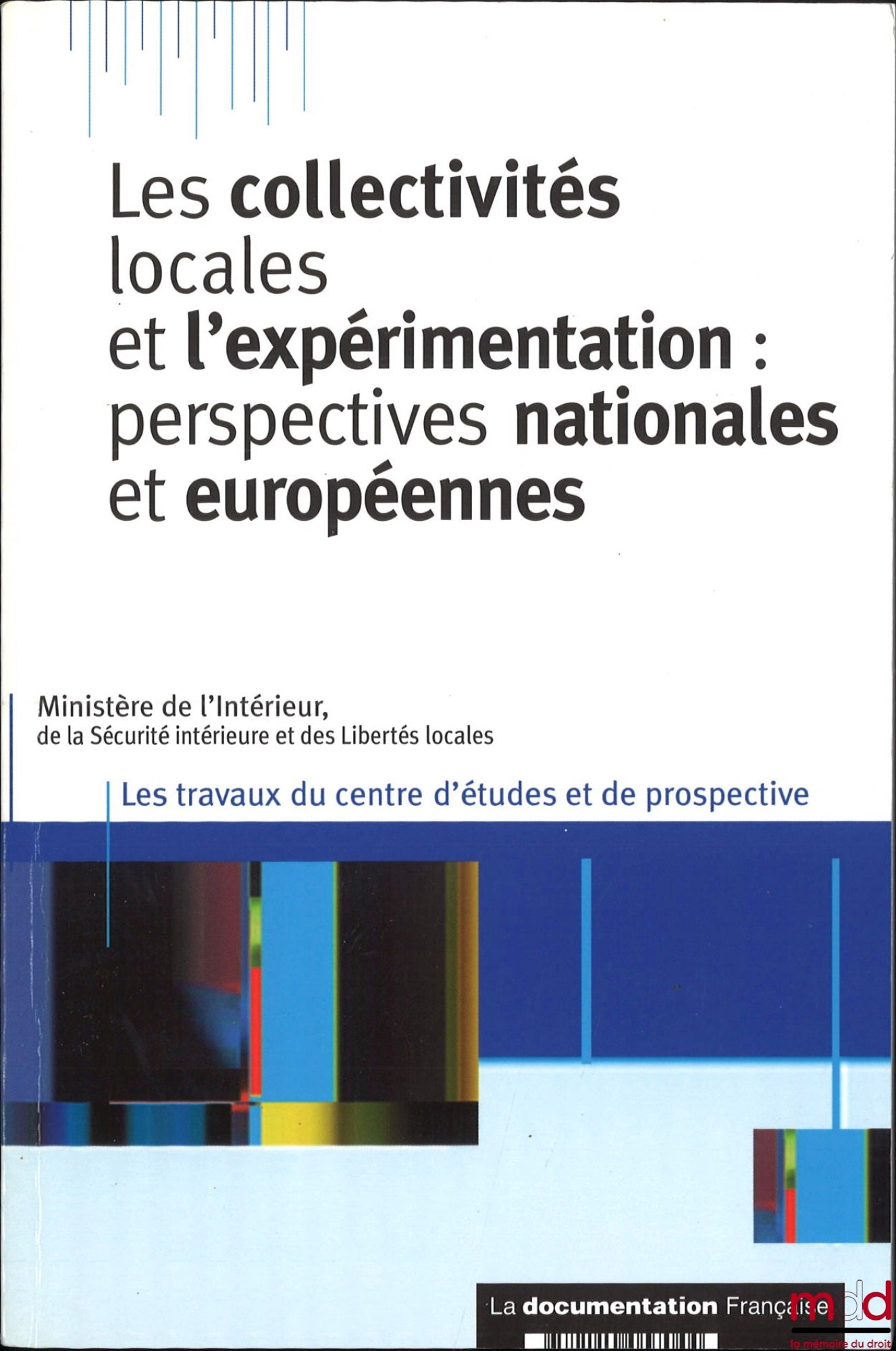 [Collective] – LOCAL AUTHORITIES AND EXPERIMENTATION: NATIONAL AND EUROPEAN PERSPECTIVES