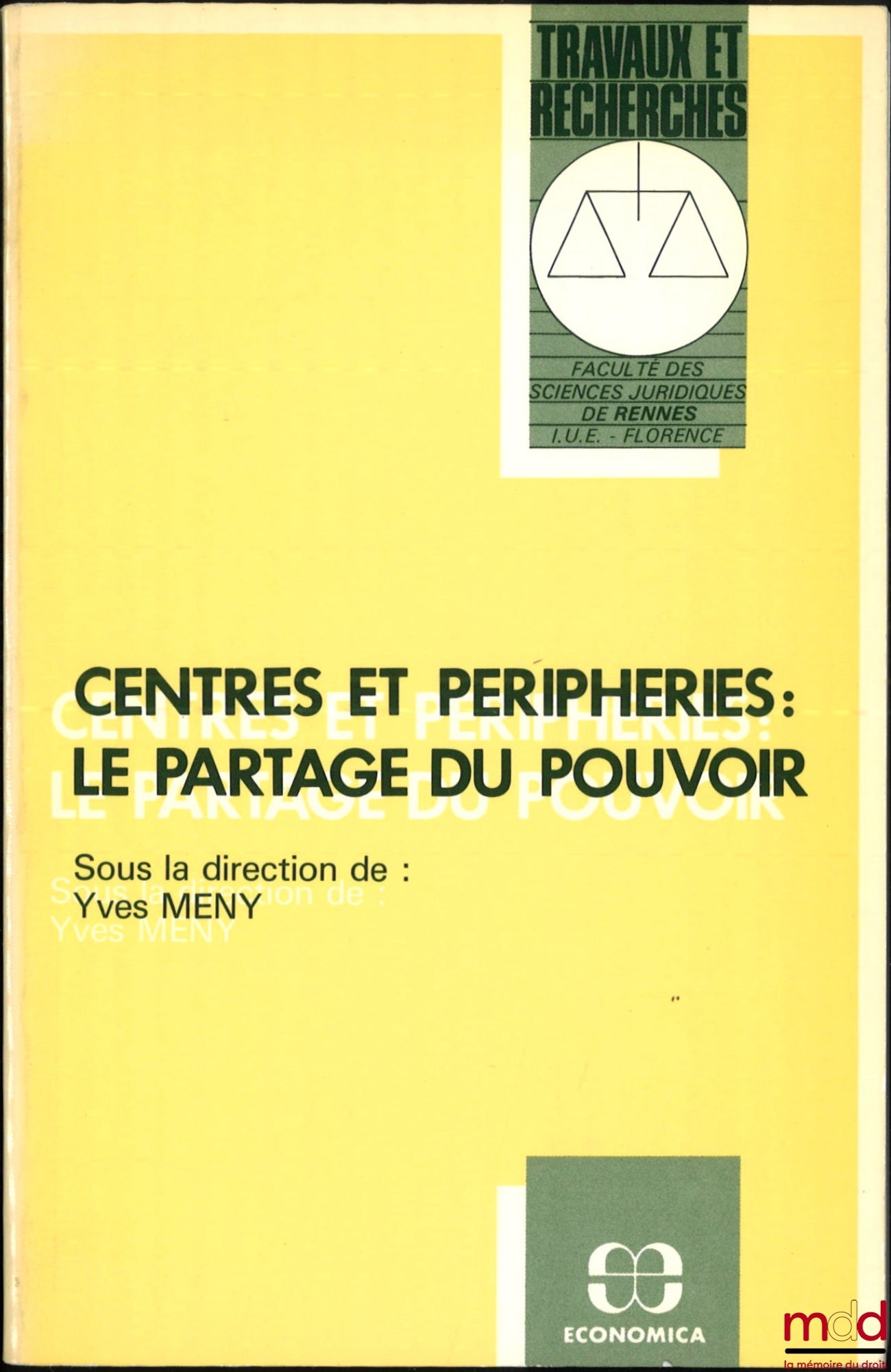 [Urban Planning - Collective] – CENTERS AND PERIPHERIES: THE SHARING OF POWER, ed. Yves Meny, with the collaboration of Bruno De Witte, Works and Research of the Faculty of Legal Sciences of Rennes / European University Institute-Florence