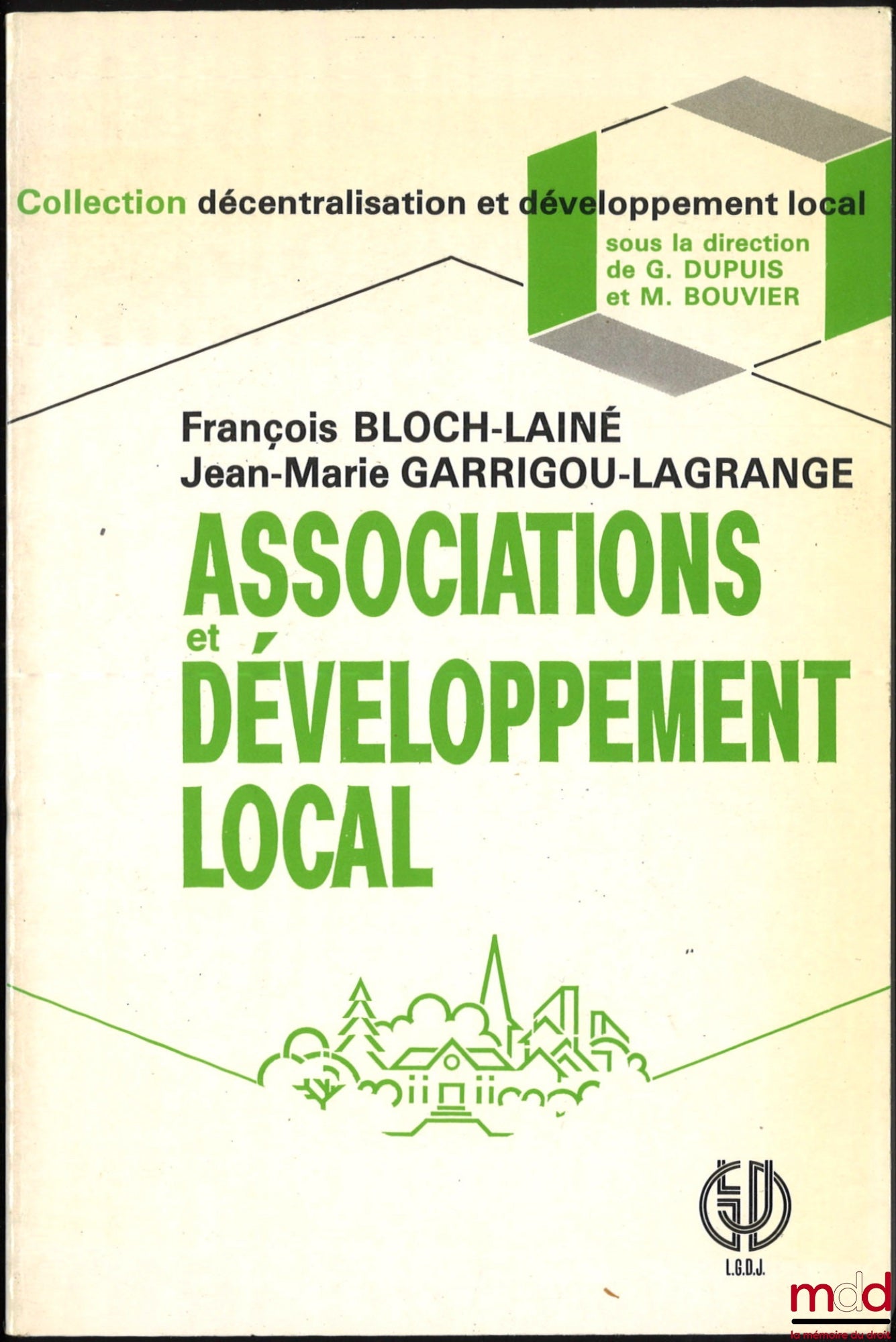BLOCH-LAINÉ (François), GARRIGOU-LAGRANGE (Jean-Marie) – ASSOCIATIONS AND LOCAL DEVELOPMENT, coll. Decentralization and Local Development