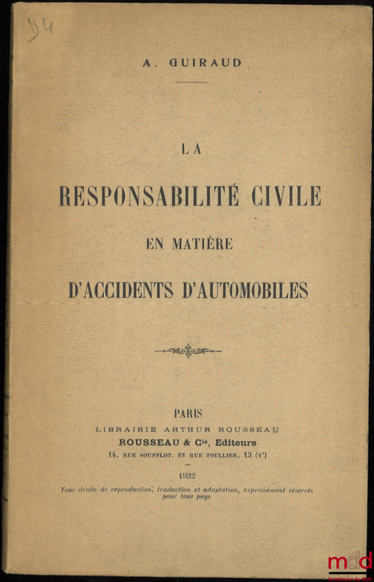 GUIRAUD (A.) – CIVIL LIABILITY IN MATTERS OF AUTOMOBILE ACCIDENTS