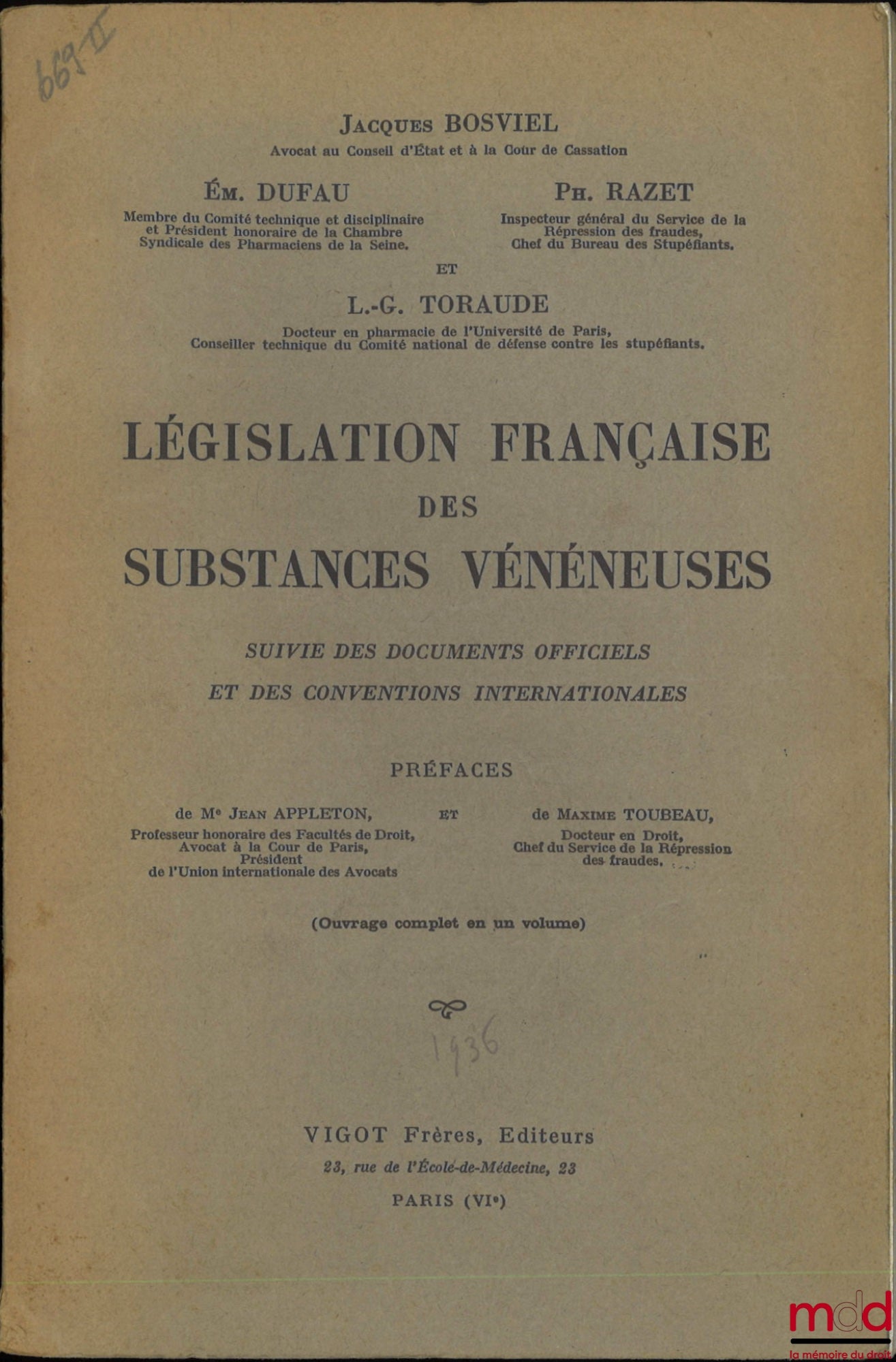 BOSVIEL (Jacques) et al. – FRENCH LEGISLATION ON POISONOUS SUBSTANCES, FOLLOWED BY OFFICIAL DOCUMENTS AND INTERNATIONAL CONVENTIONS, Prefaces by Jean Appleton and Maxime Toubeau SUPPLEMENT TO FRENCH LEGISLATION ON POISONOUS SUBSTANCES, Co