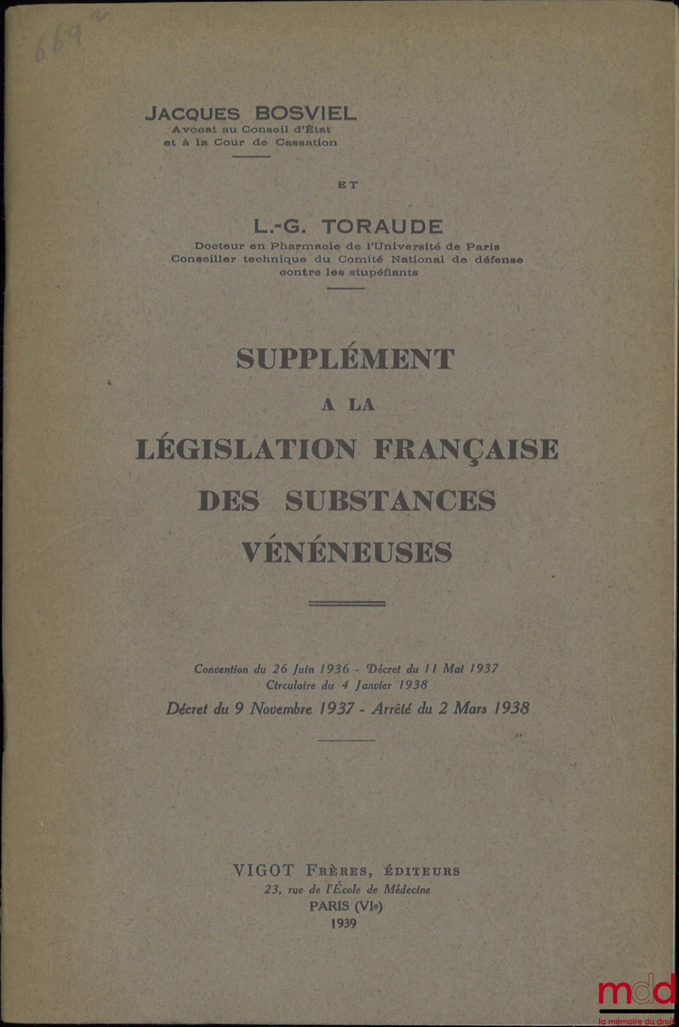BOSVIEL (Jacques) et al. – FRENCH LEGISLATION ON POISONOUS SUBSTANCES, FOLLOWED BY OFFICIAL DOCUMENTS AND INTERNATIONAL CONVENTIONS, Prefaces by Jean Appleton and Maxime Toubeau SUPPLEMENT TO FRENCH LEGISLATION ON POISONOUS SUBSTANCES, Co