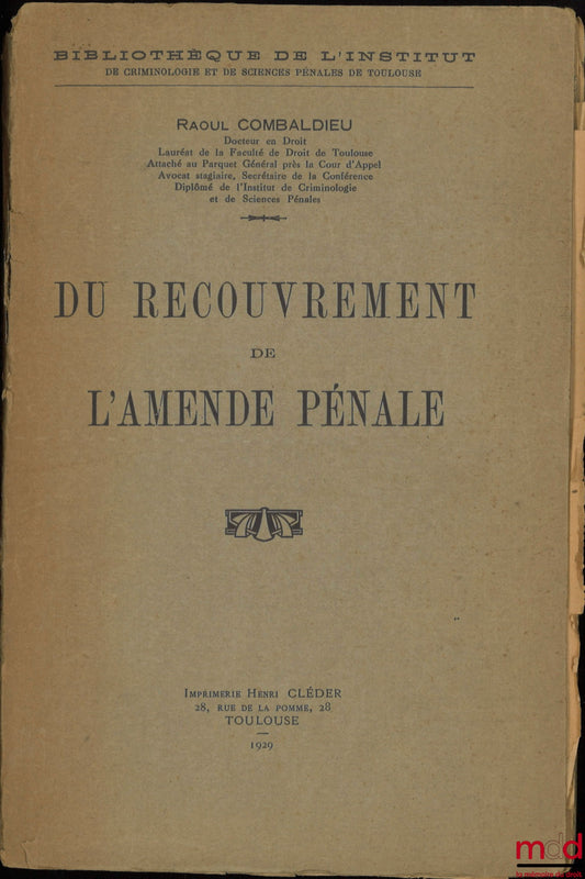 COMBALDIEU (Raoul) – DU RECOUVREMENT DE L’AMENDE PÉNALE