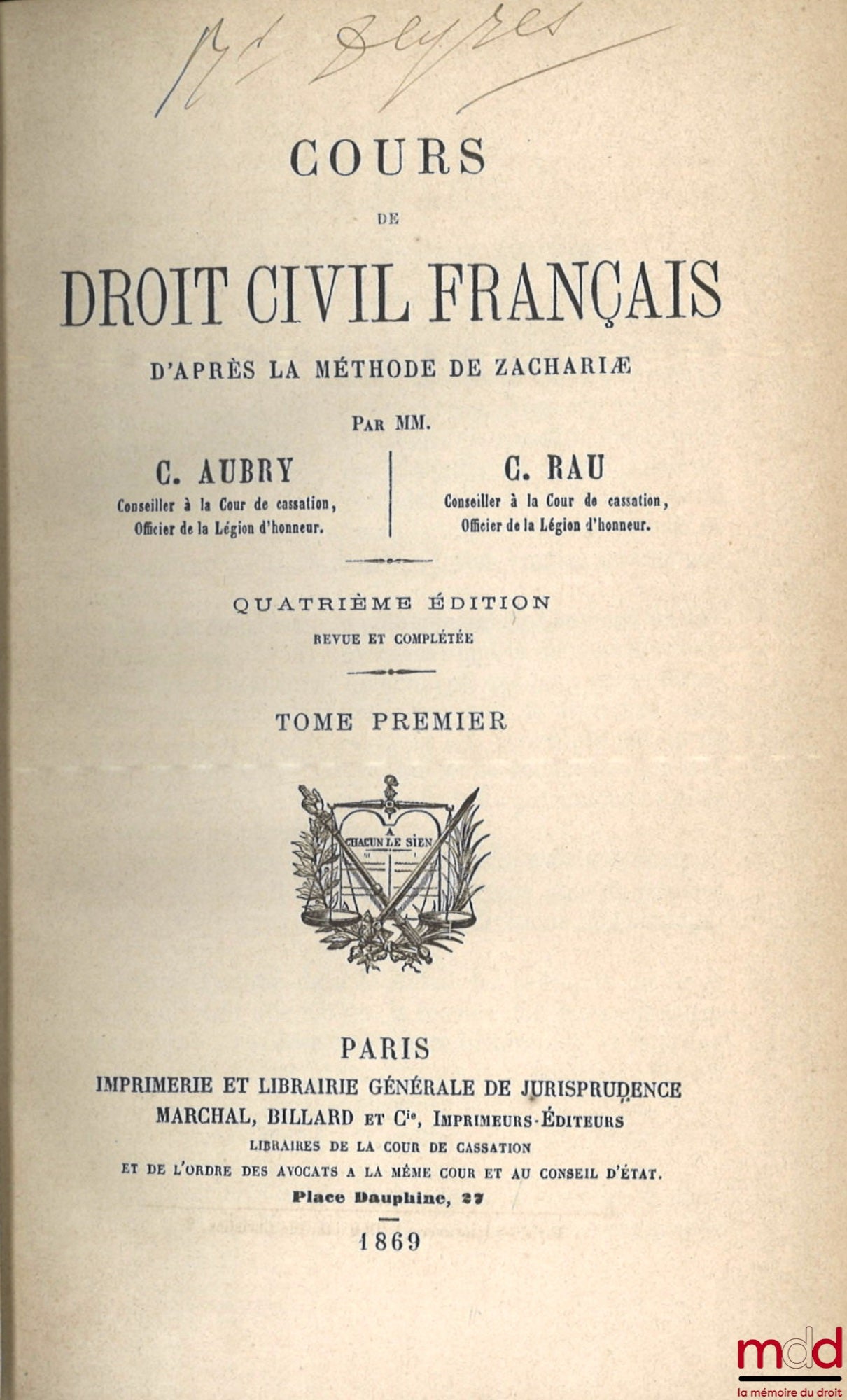 AUBRY (Charles) and RAU (Charles-Frédéric) – COURSE IN FRENCH CIVIL LAW ACCORDING TO THE METHOD OF ZACHARIÆ, 4th ed. revised and completed