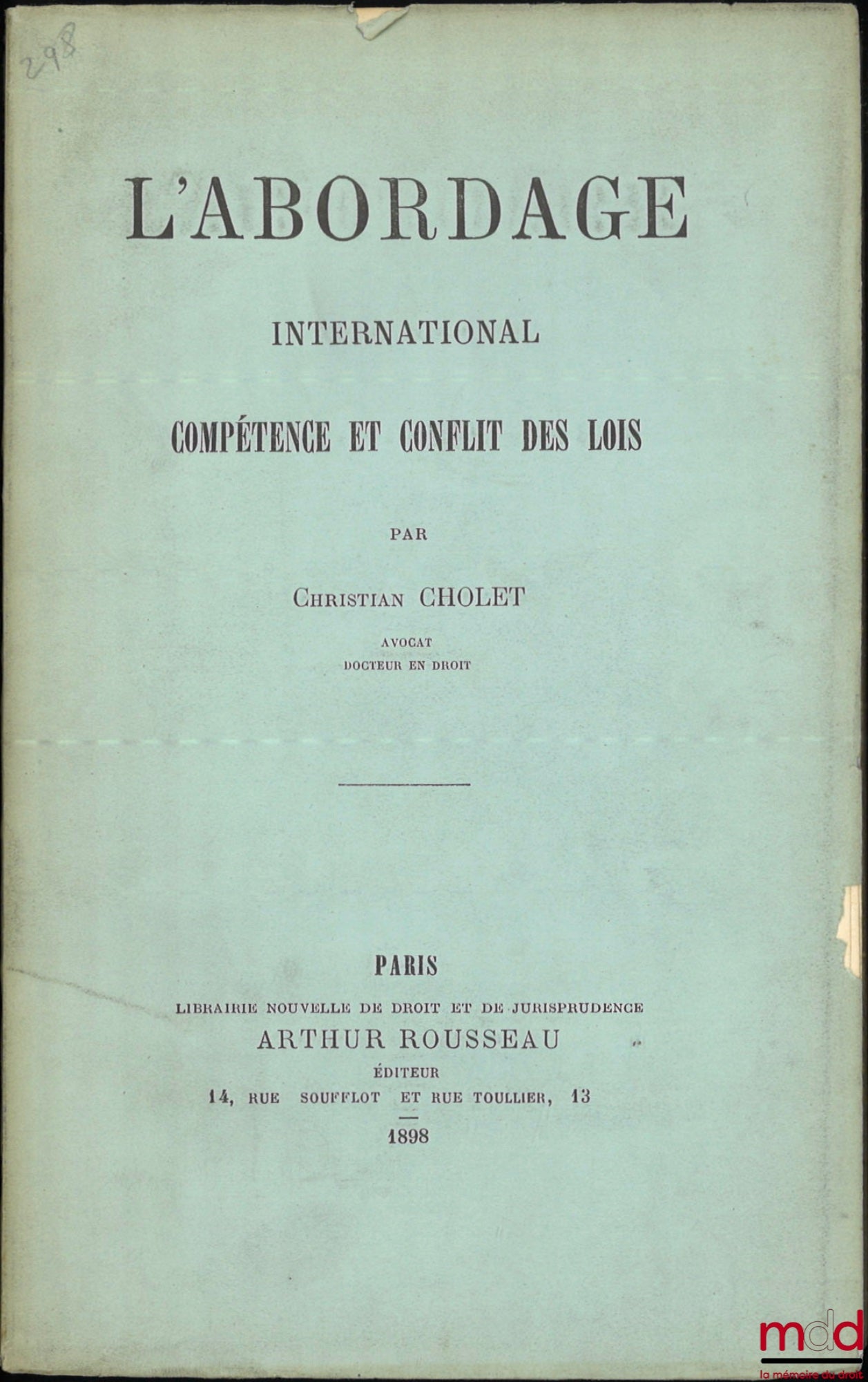 CHOLET (Christian) – INTERNATIONAL APPROACH, Jurisdiction and Conflict of Laws