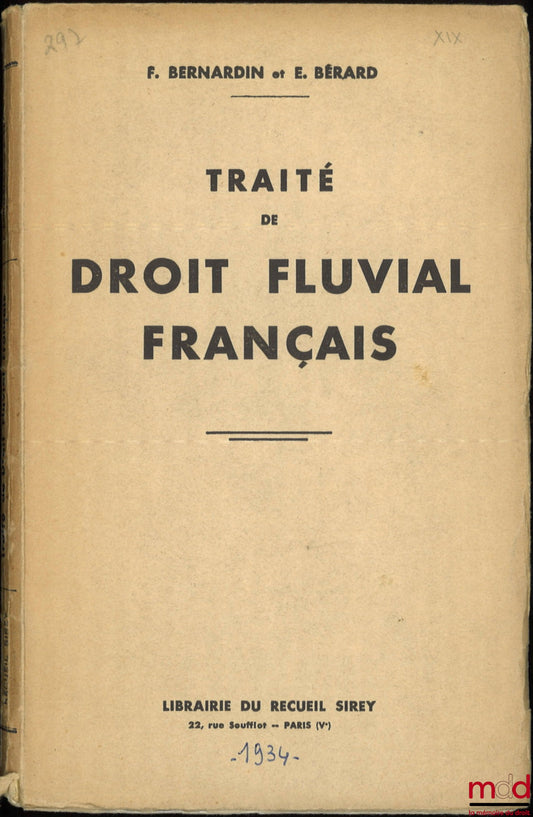 BERNARDIN (F.) and BÉRARD (E.) – TREATISE ON FRENCH RIVER LAW