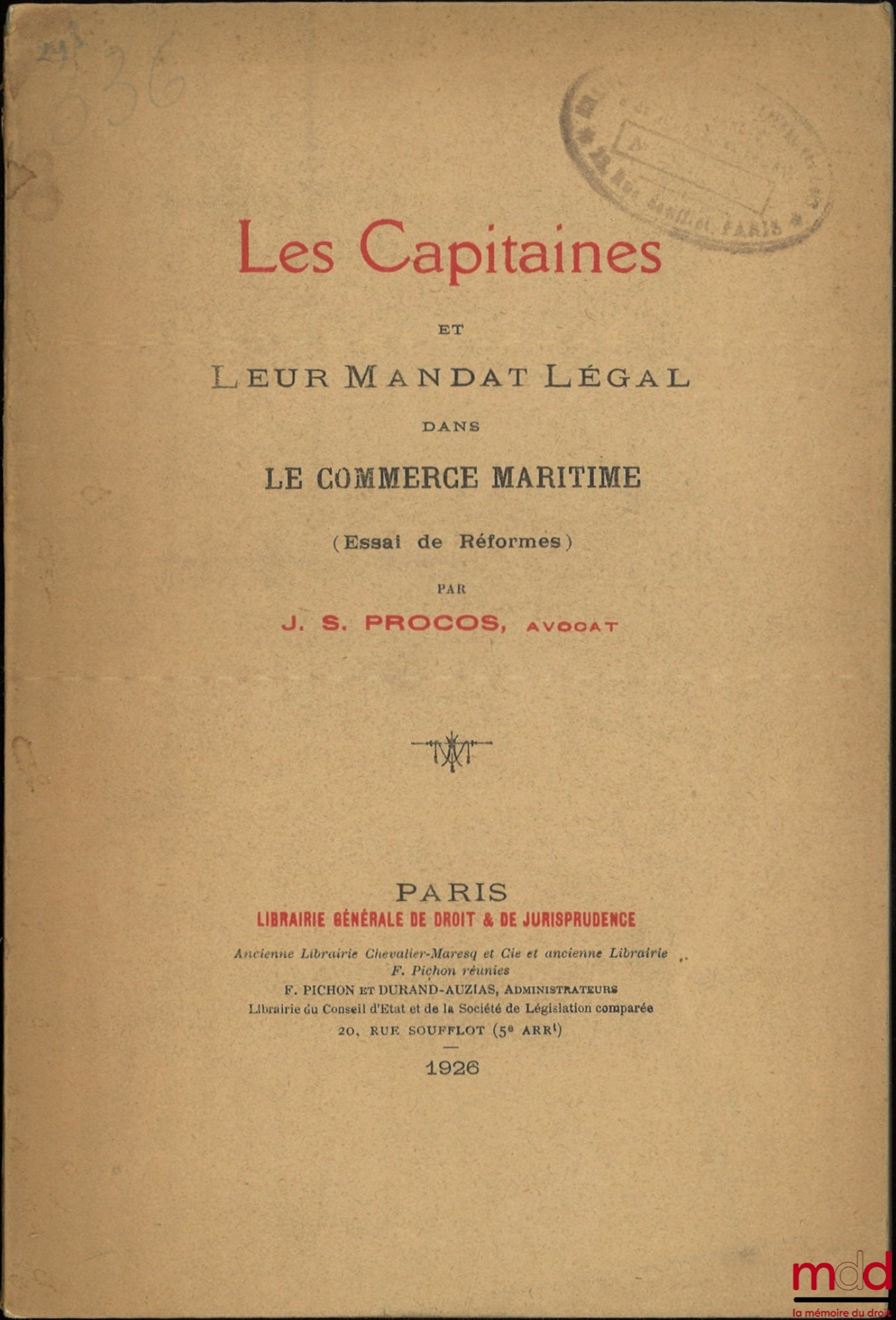 PROCOS (J. S.) – CAPTAINS AND THEIR LEGAL MANDATE IN MARITIME TRADE (ATTEMPT AT REFORMS)