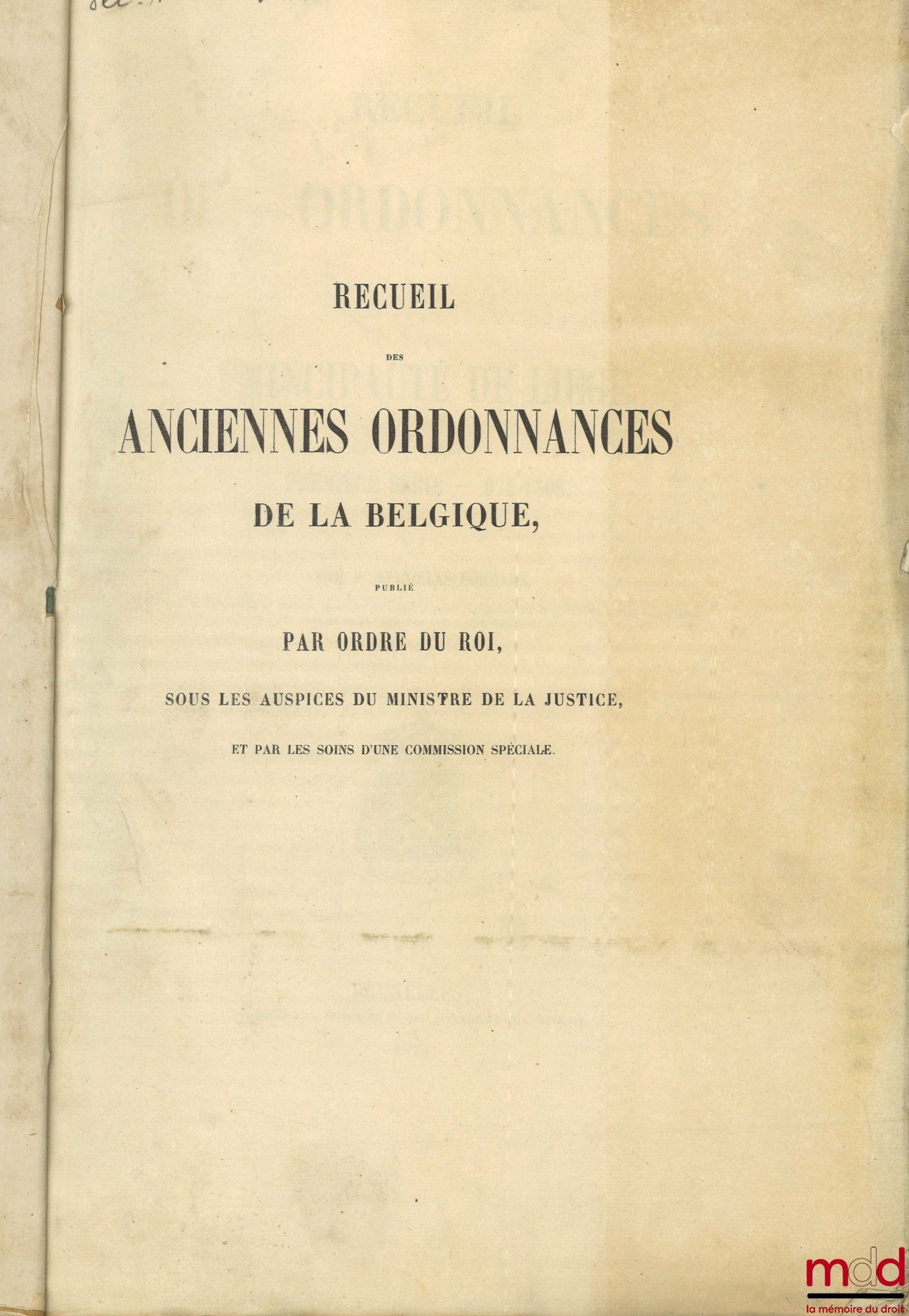 POLAIN (Lambert), BORMANS (Stanislas) – RECUEIL DES ORDONNANCES DE LA PRINCIPAUTÉ DE LIÉGE : – Première série — 974-1506 (2 vol.) ; – Deuxième série — 1507-1684 (2 vol.)