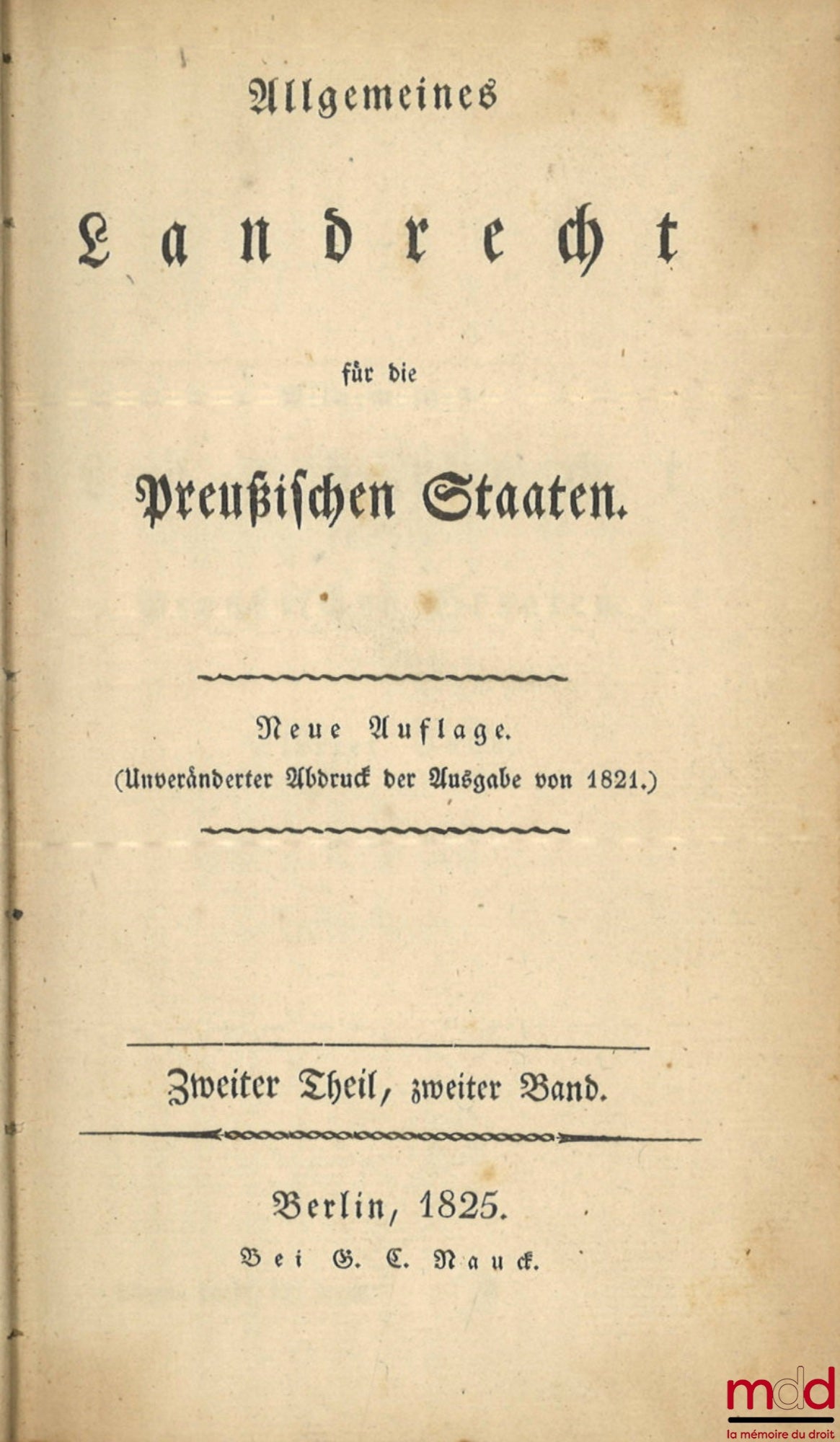 [Code - Prussia] – ALLGEMEINES LANDRECHT FÜR DIE PREUSSISCHEN STAATEN, Unveränderter Abdruck der Ausgabe von 1821 (4 vols.); REGISTER ZUM ALLGEMEINEN LANDRECHT FÜR DIE PREUSSISCHEN STAATEN (1 vol.); NACHTRAG ZUM ALLGEMEINEN LANDRECHT FÜR DIE PREUSSISCHEN