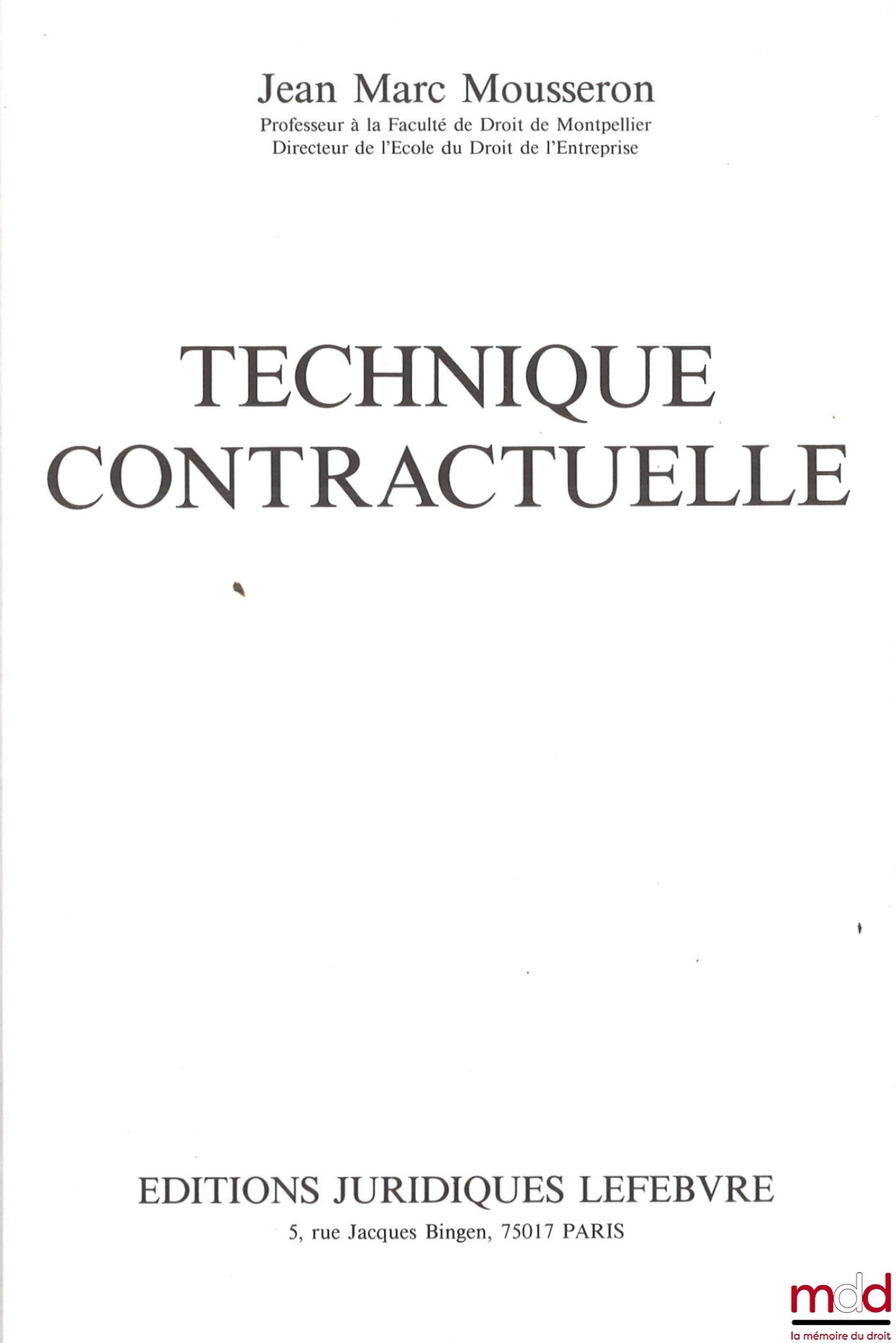 MOUSSERON (Jean-Marc) – CONTRACTUAL TECHNIQUE, 1st ed.