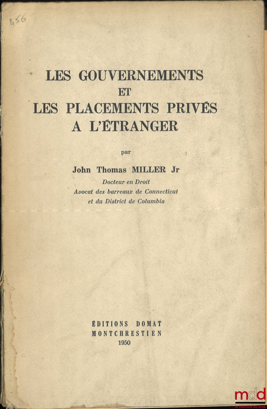 MILLER (John Thomas Jr) – GOVERNMENTS AND PRIVATE INVESTMENTS ABROAD