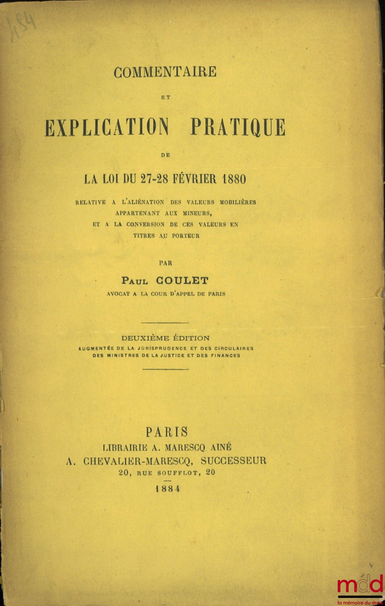 COULET (Paul) – COMMENTAIRE ET EXPLICATION PRATIQUE DE LA LOI DU 27-28 FÉVRIER 1880 RELATIVE À L’ALIÉNATION DES VALEURS MOBILIÈRES APPARTENANT AUX MINEURS, ET À LA CONVERSION DE CES VALEURS EN TITRES AU PORTEUR, 2e éd.