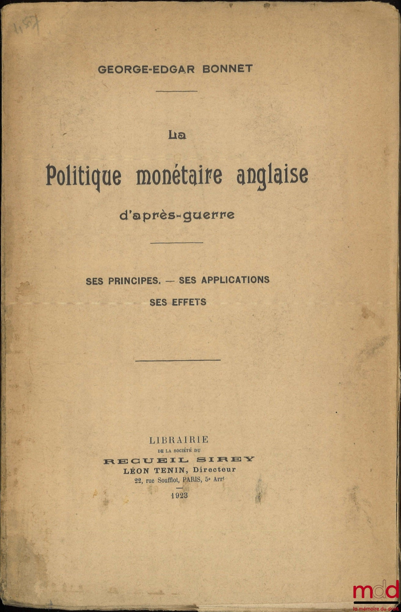BONNET (George-Edgar) – POST-WAR ENGLISH MONETARY POLICY: ITS PRINCIPLES, ITS APPLICATIONS, ITS EFFECTS